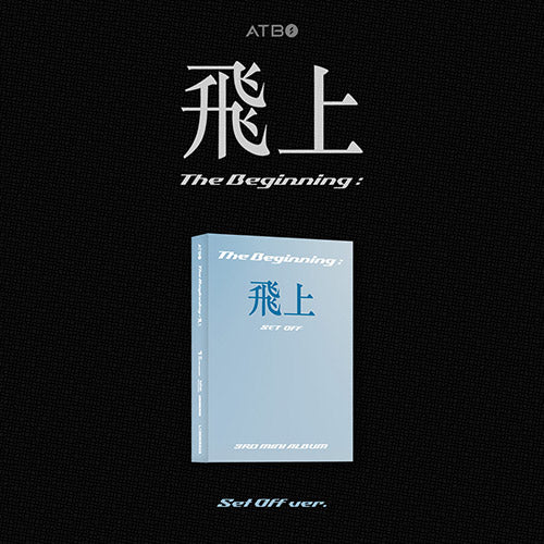 ATBO 3RD MINI ALBUM - THE BEGINNING : 飛上 (SET OFF VER.)