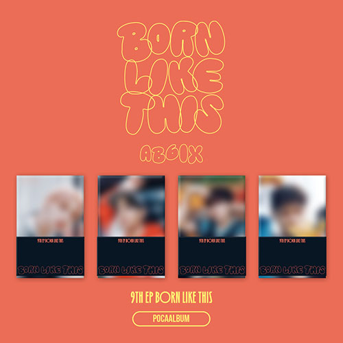 AB6IX 9TH EP ALBUM - BORN LIKE THIS (POCAALBUM)