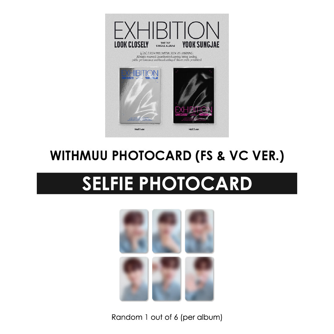 YOOK SUNGJAE 1ST SINGLE ALBUM - EXHIBITION : LOOK CLOSELY + WITHMUU PHOTOCARD (FS & VC VER.)