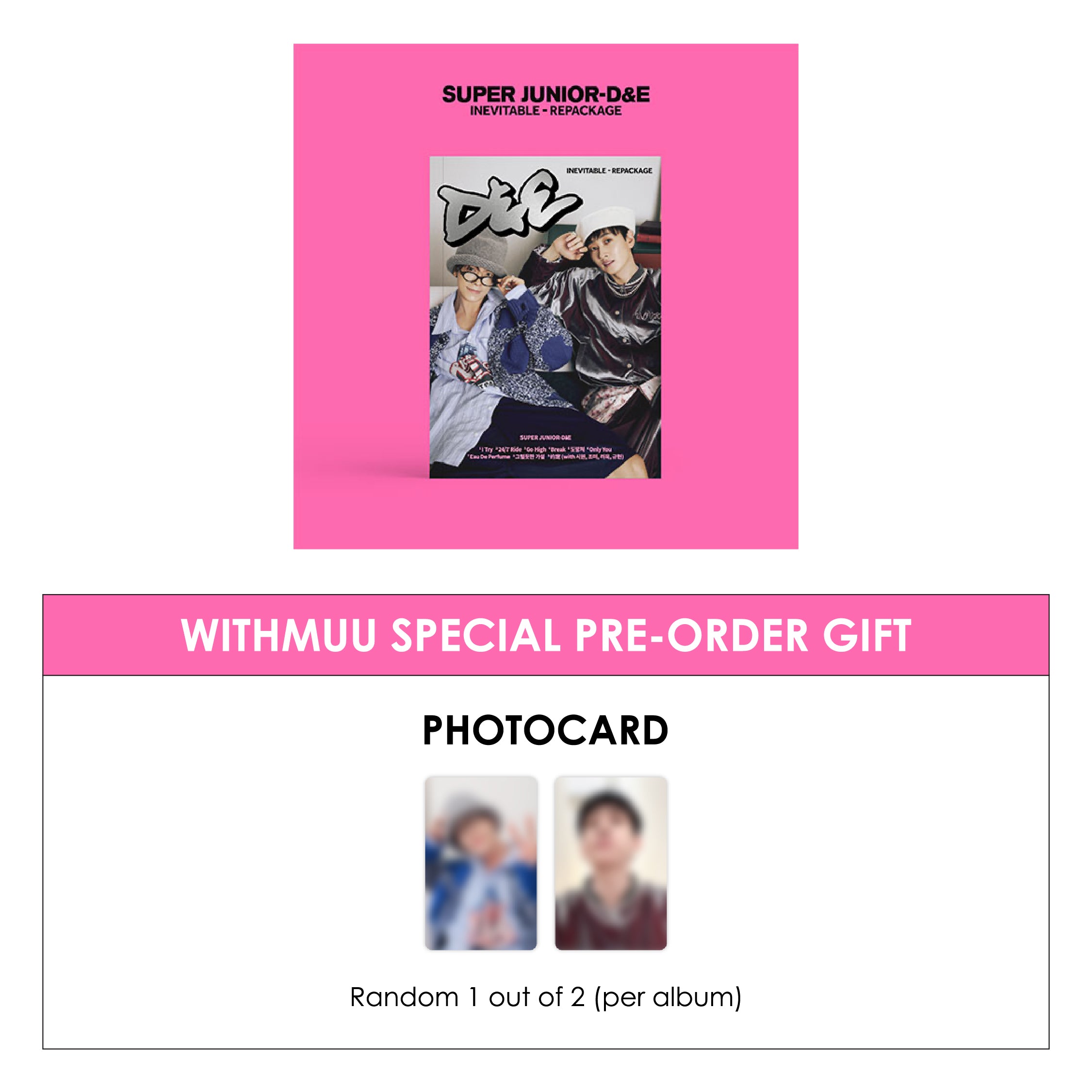 SUPER JUNIOR D&E 6TH MINI ALBUM - INEVITABLE (REPACKAGE) + WITHMUU PHOTOCARD