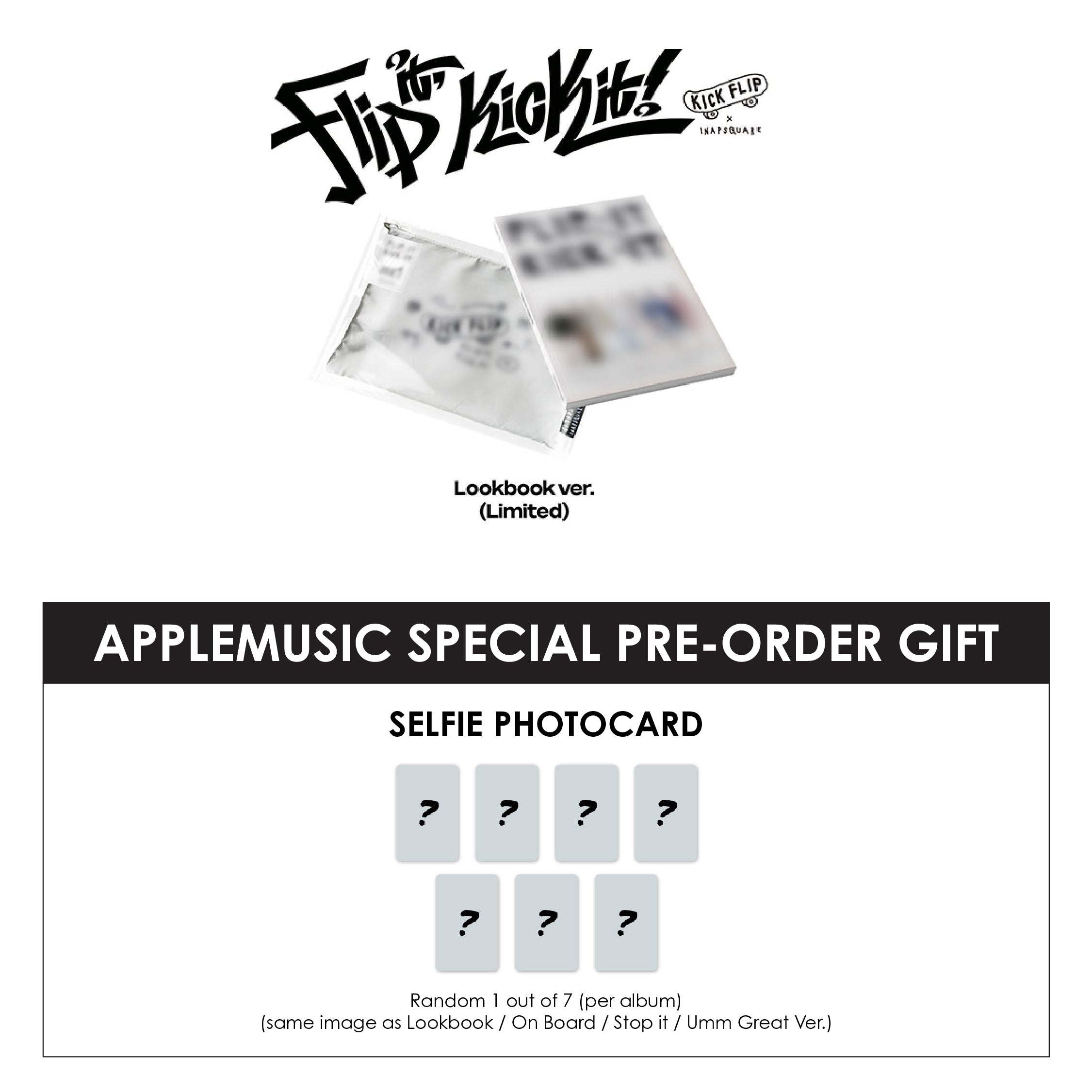 KICKFLIP 1ST MINI ALBUM - FLIP IT, KICK IT! (LOOKBOOK VER.) + APPLEMUSIC PHOTOCARD