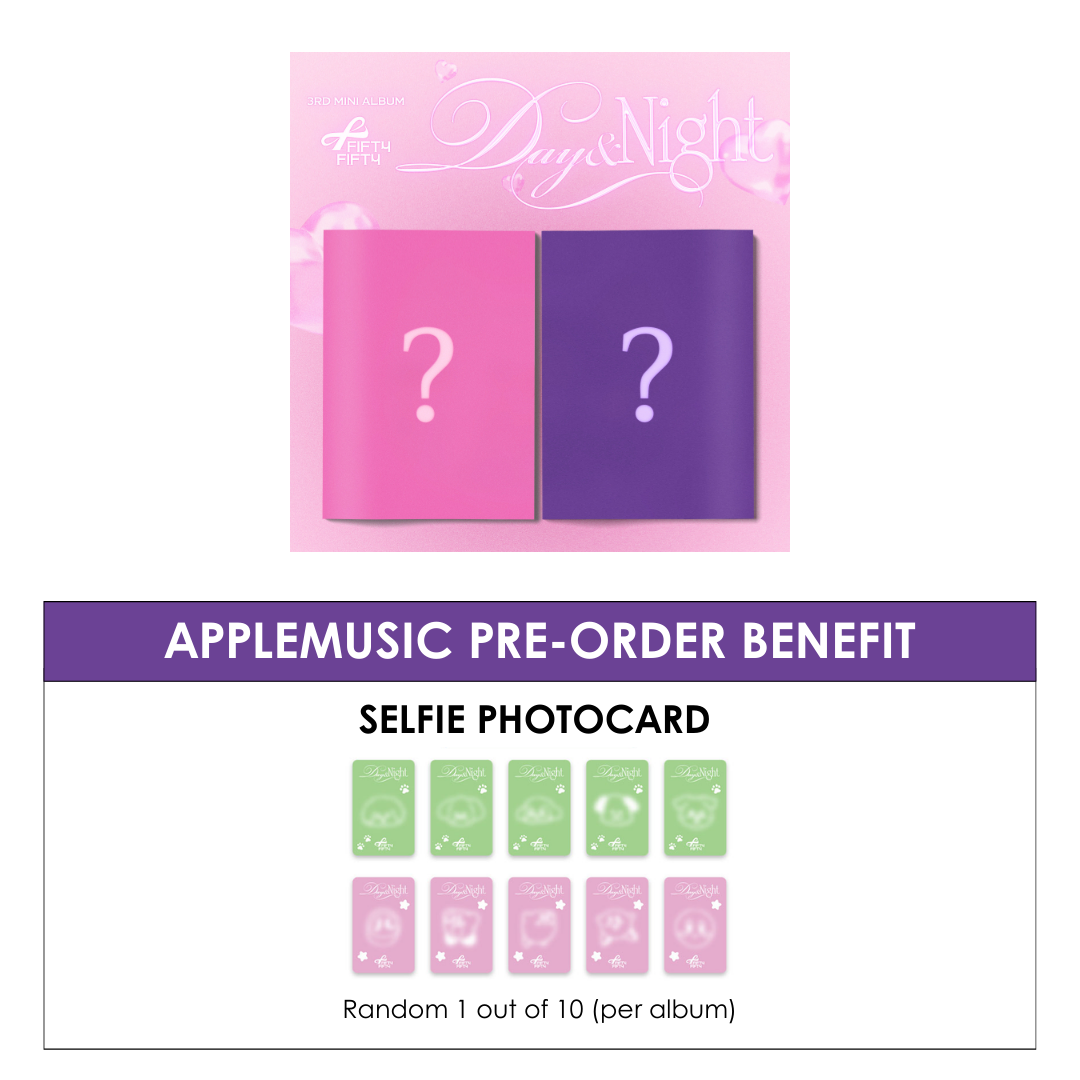FIFTY FIFTY 3RD MINI ALBUM - DAY & NIGHT + APPLEMUSIC PHOTOCARD