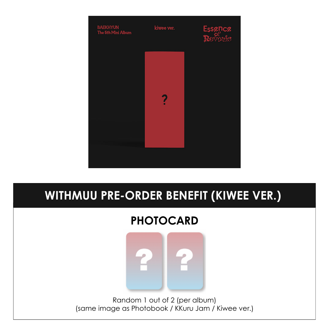 BAEKHYUN 5TH MINI ALBUM - ESSENCE OF REVERIE (PLATFORM ALBUM) (KIWEE VER.) + WITHMUU PHOTOCARD