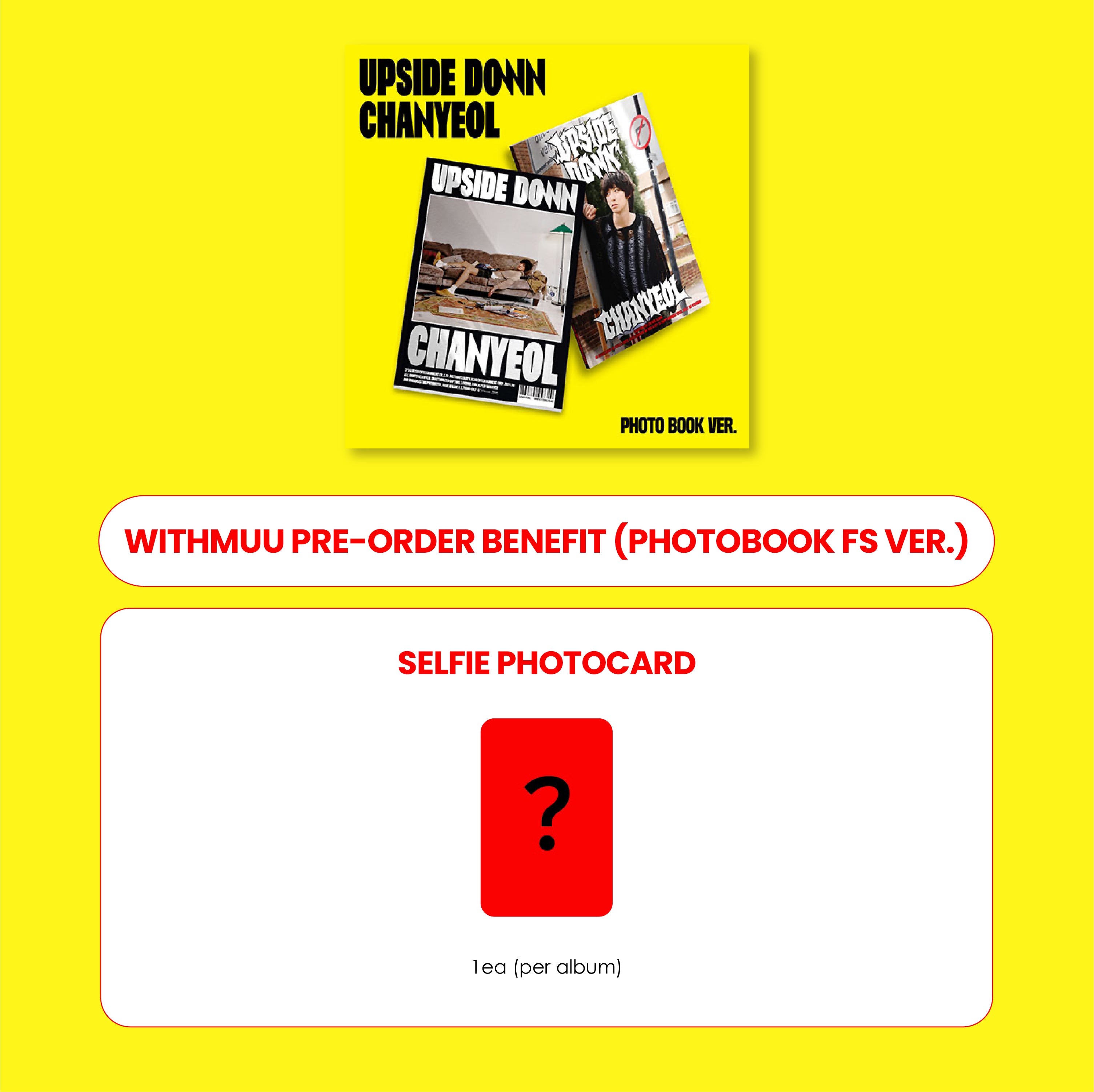 CHANYEOL 2ND MINI ALBUM - UPSIDE DOWN (PHOTOBOOK VER.) + WITHMUU PHOTOCARD (FS VER.) (PRE-ORDER)