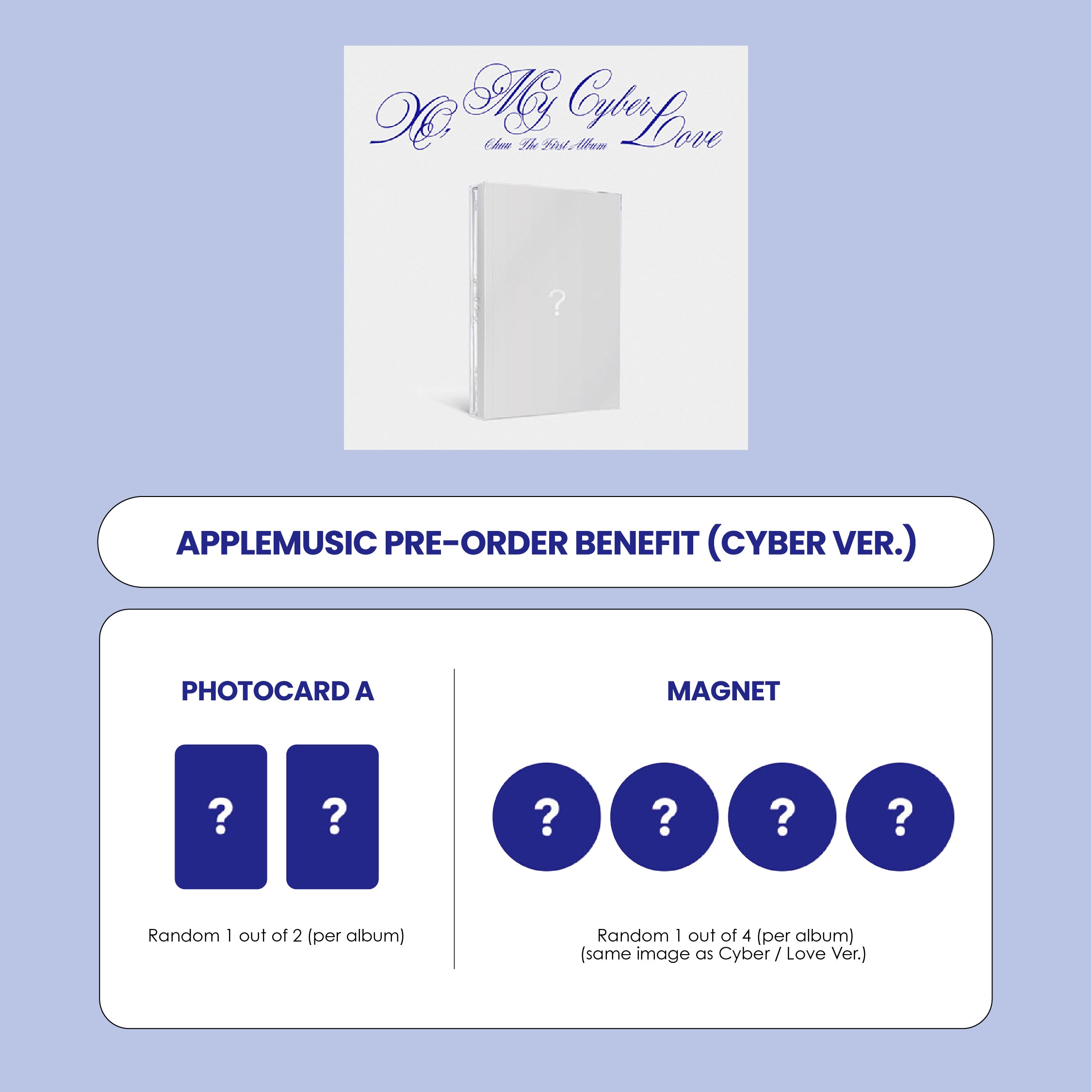 CHUU 1ST ALBUM - XO, MY CYBERLOVE (CYBER VER.) + APPLEMUSIC PHOTOCARD + MAGNET (PRE-ORDER)