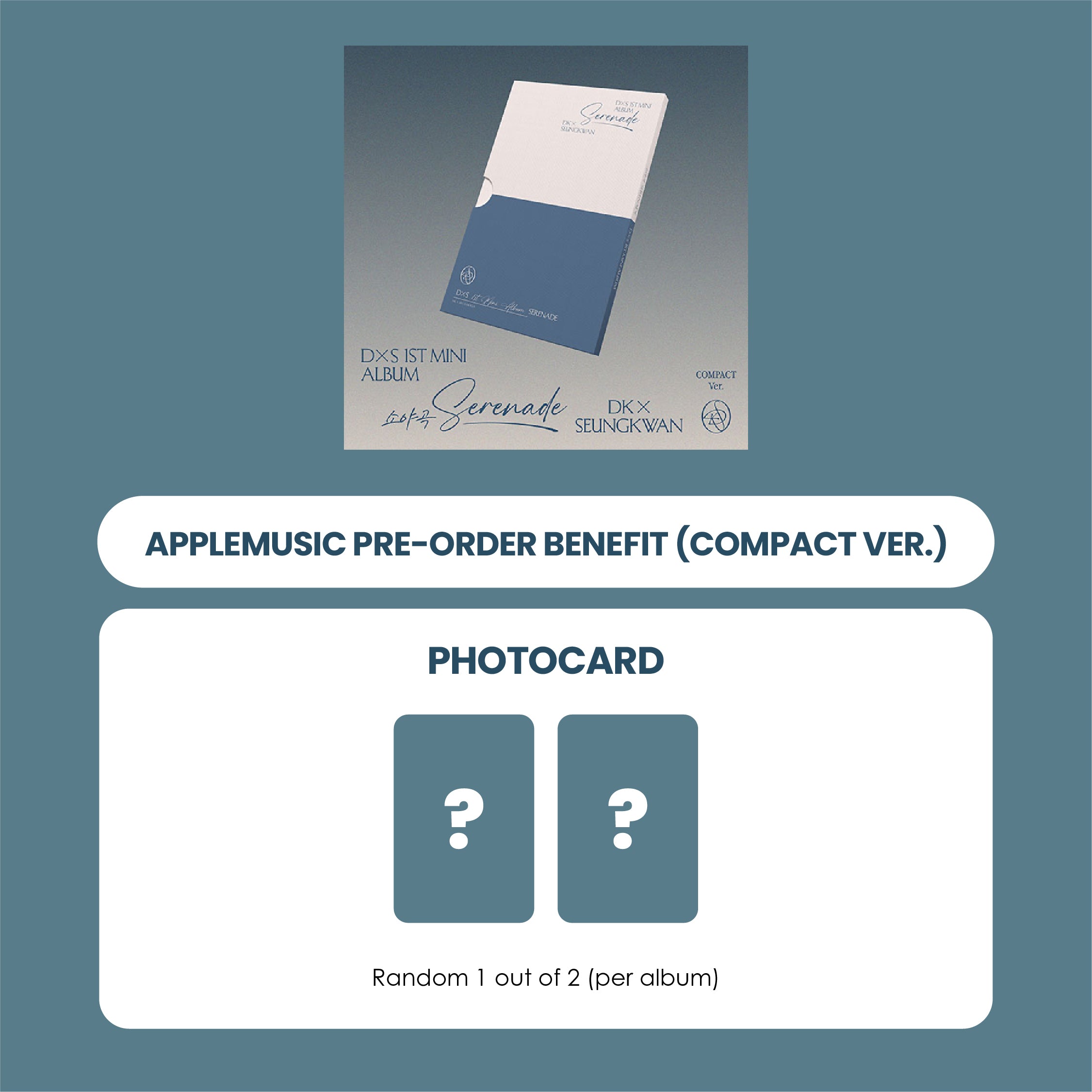 DK X SEUNGKWAN (SEVENTEEN) 1ST MINI ALBUM - SERENADE (COMPACT VER.) + APPLEMUSIC PHOTOCARD (PRE-ORDER)