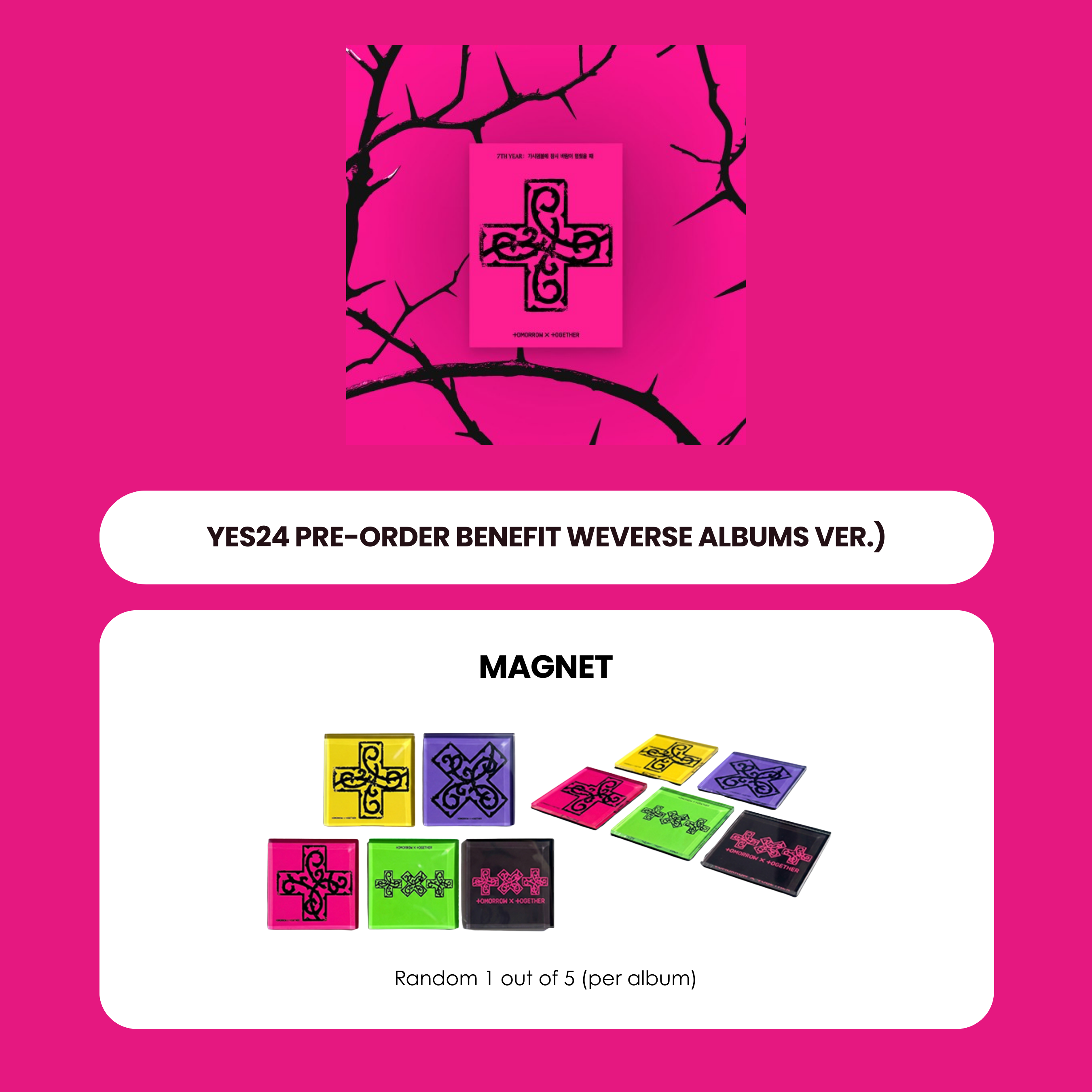 TXT 8TH MINI ALBUM - 7TH YEAR: WHEN THE WIND BRIEFLY STOPPED IN THE THORN BUSH (WEVERSE ALBUMS VER.) + YES24 MAGNET (PRE-ORDER)