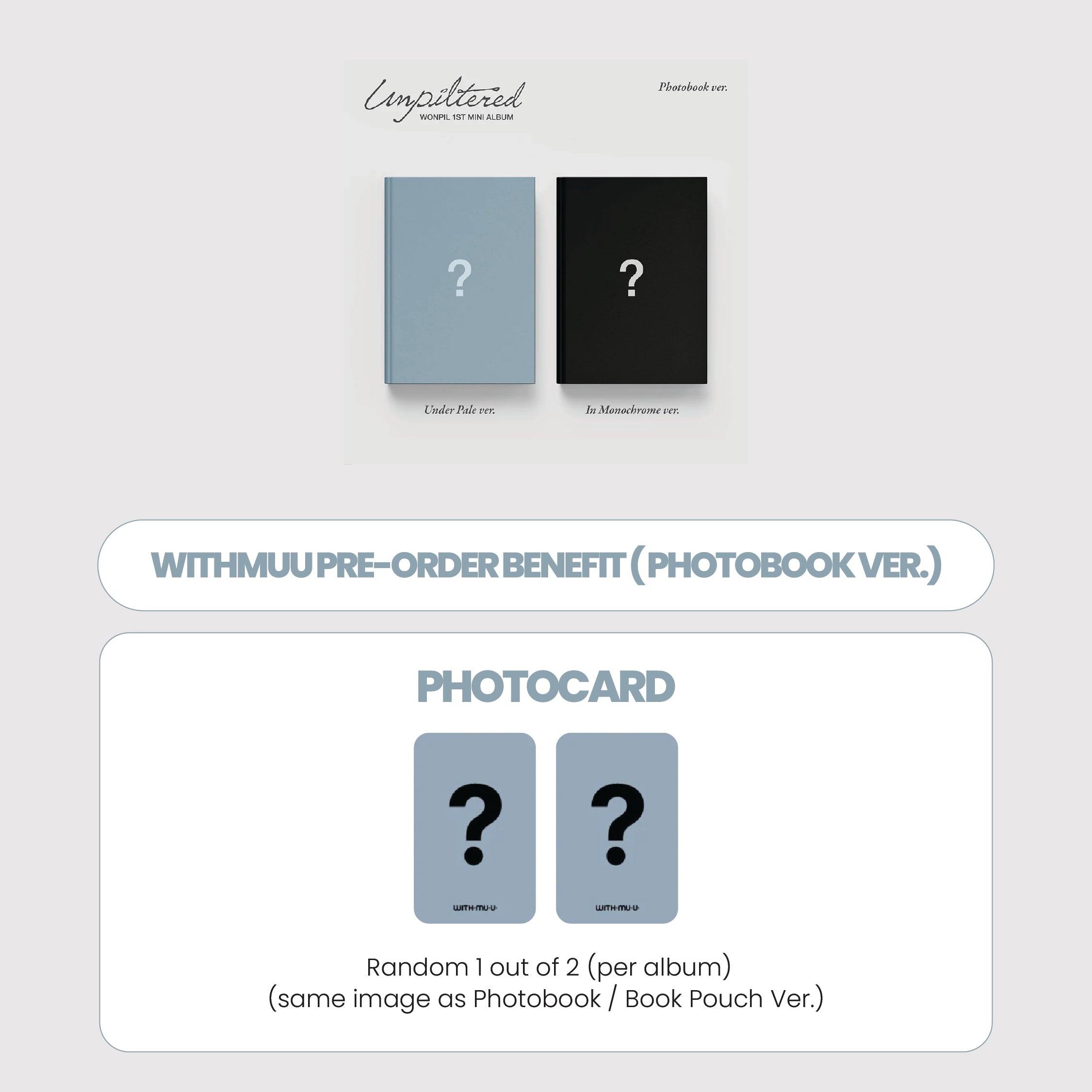 WONPIL(DAY6) 1ST MINI ALBUM - UNPILTERED (PHOTOBOOK) + WITHMUU PHOTOCARD