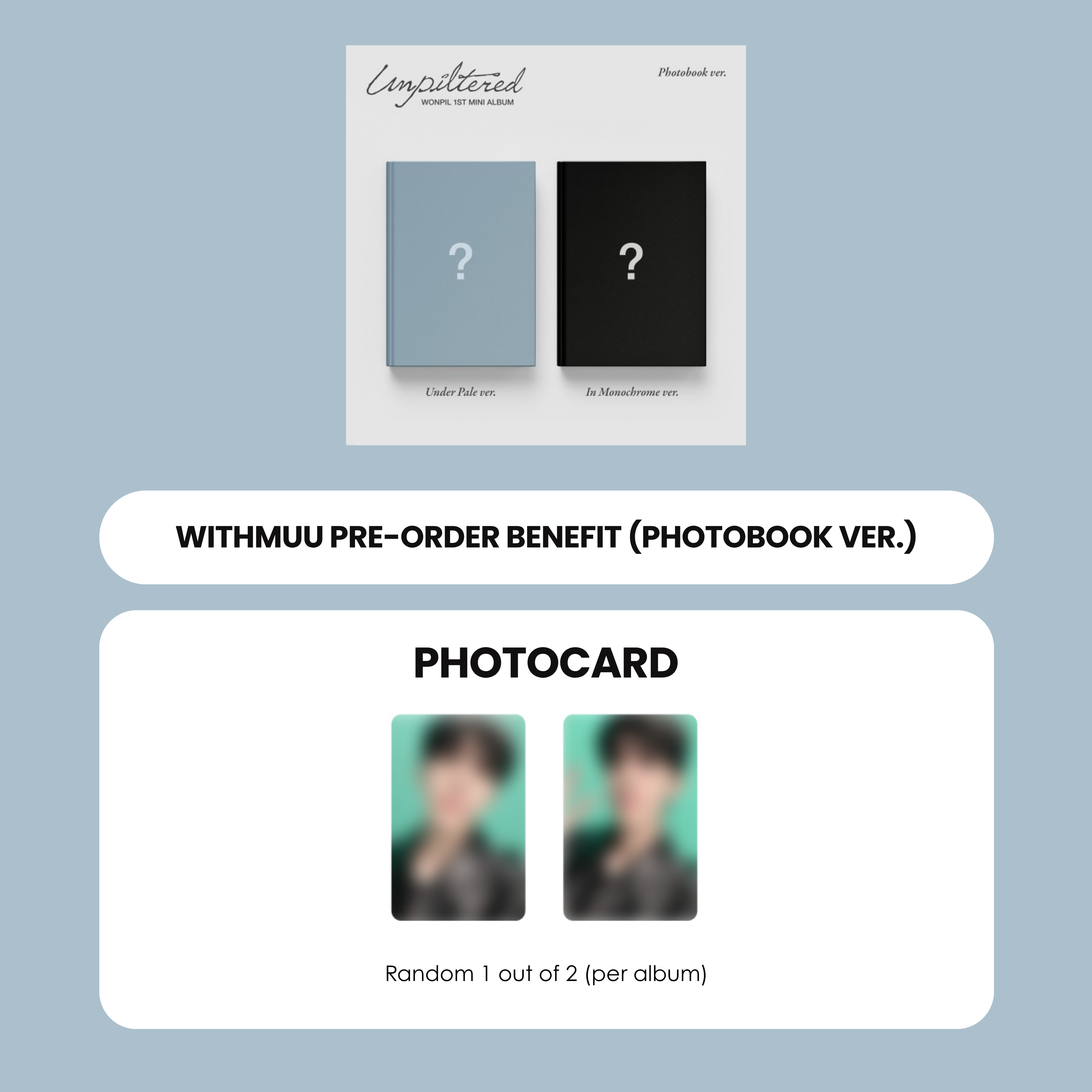 WONPIL(DAY6) 1ST MINI ALBUM - UNPILTERED (PHOTOBOOK) + WITHMUU