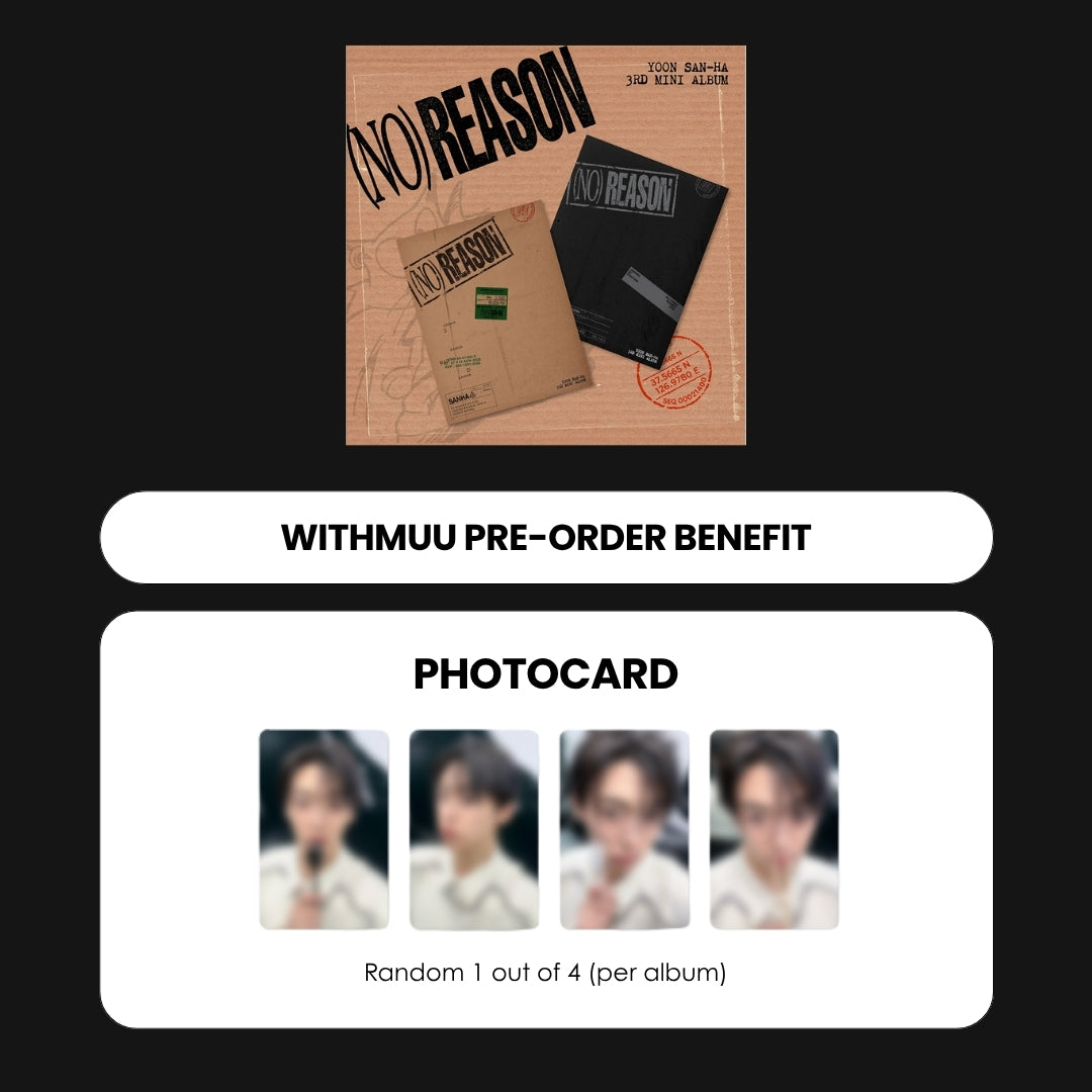 YOON SANHA 3RD MINI ALBUM - NO REASON + WITHMUU PHOTOCARD (PRE-ORDER)