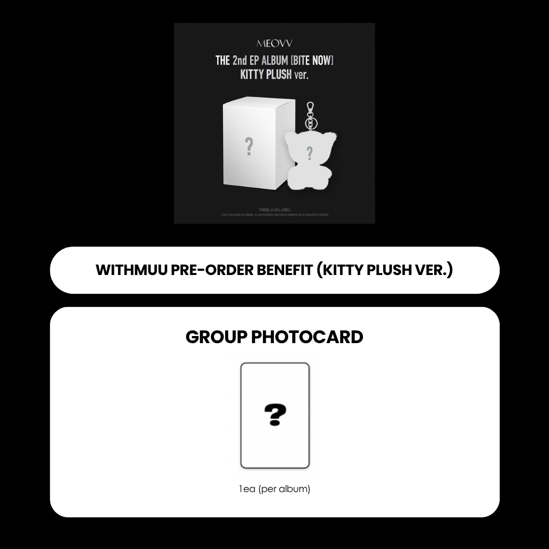 MEOVV 2ND EP ALBUM - BITE NOW (KITTY PLUSH VER.) + WITHMUU PHOTOCARD (PRE-ORDER)