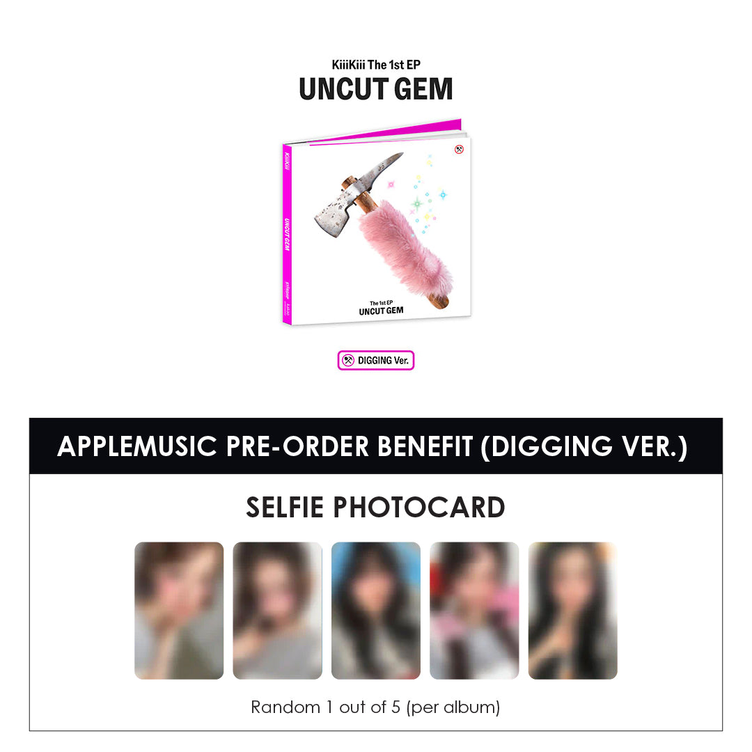 KIIIKIII 1ST EP ALBUM - UNCUT GEM (DIGGING VER.) + APPLEMUSIC PHOTOCARD