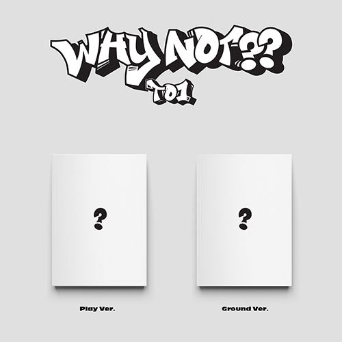 TO1 3RD MINI ALBUM - WHY NOT??