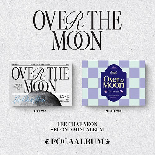 LEE CHAE YEON 2ND MINI ALBUM - OVER THE MOON (POCA ALBUM)