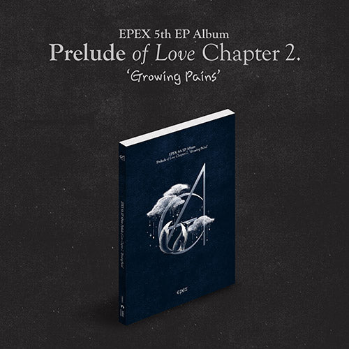 EPEX 5TH EP ALBUM - PRELUDE OF LOVE CHAPTER 2. GROWING PAINS
