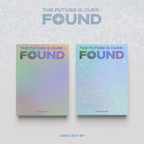 AB6IX 8TH EP ALBUM - THE FUTURE IS OURS : FOUND