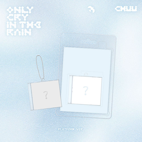 CHUU 3RD MINI ALBUM - ONLY CRY IN THE RAIN (PLATFORM VER.) (PRE-ORDER)