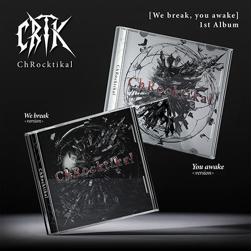 CHROCKTIKAL 1ST ALBUM - WE BREAK, YOU AWAKE