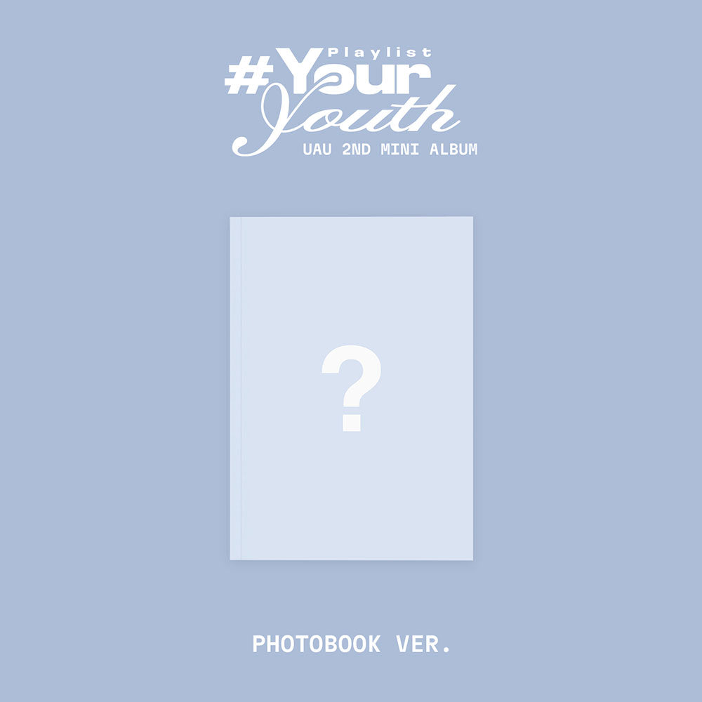 UAU 2ND MINI ALBUM - PLAYLIST #YOUR YOUTH (PHOTOBOOK VER.) (PRE-ORDER)