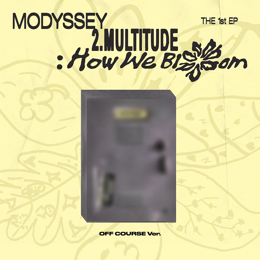 MODYSSEY 1ST EP ALBUM - 2. MULTITUDE: HOW WE BLOOM (OFF COURSE VER.) + APPLEMUSIC PHOTOCARD (PRE-ORDER)
