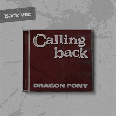 DRAGON PONY SINGLE - CALLING BACK (PRE-ORDER)