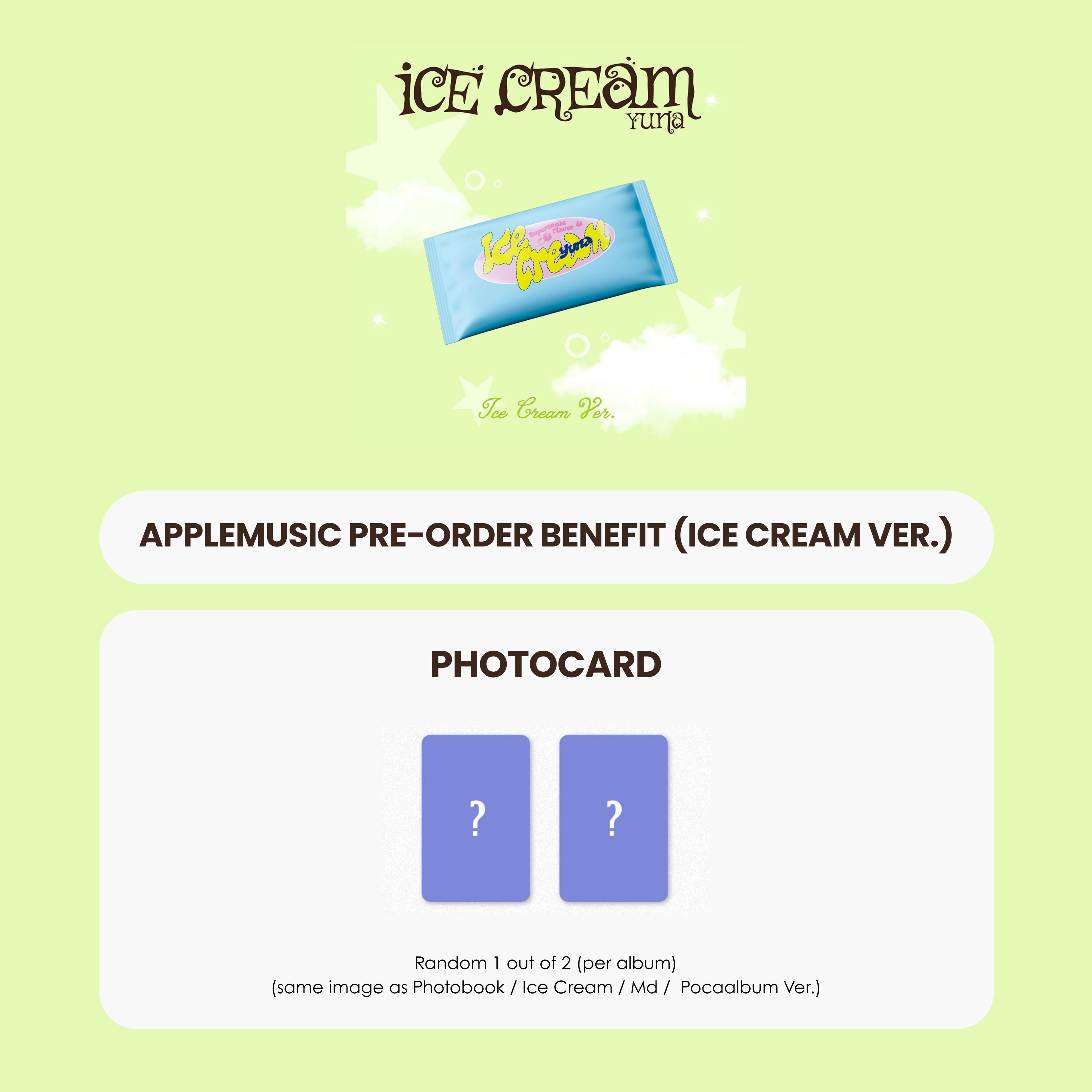 YUNA 1ST MINI ALBUM - ICE CREAM (ICE CREAM VER.) + APPLEMUSIC PHOTOCARD (PRE-ORDER)