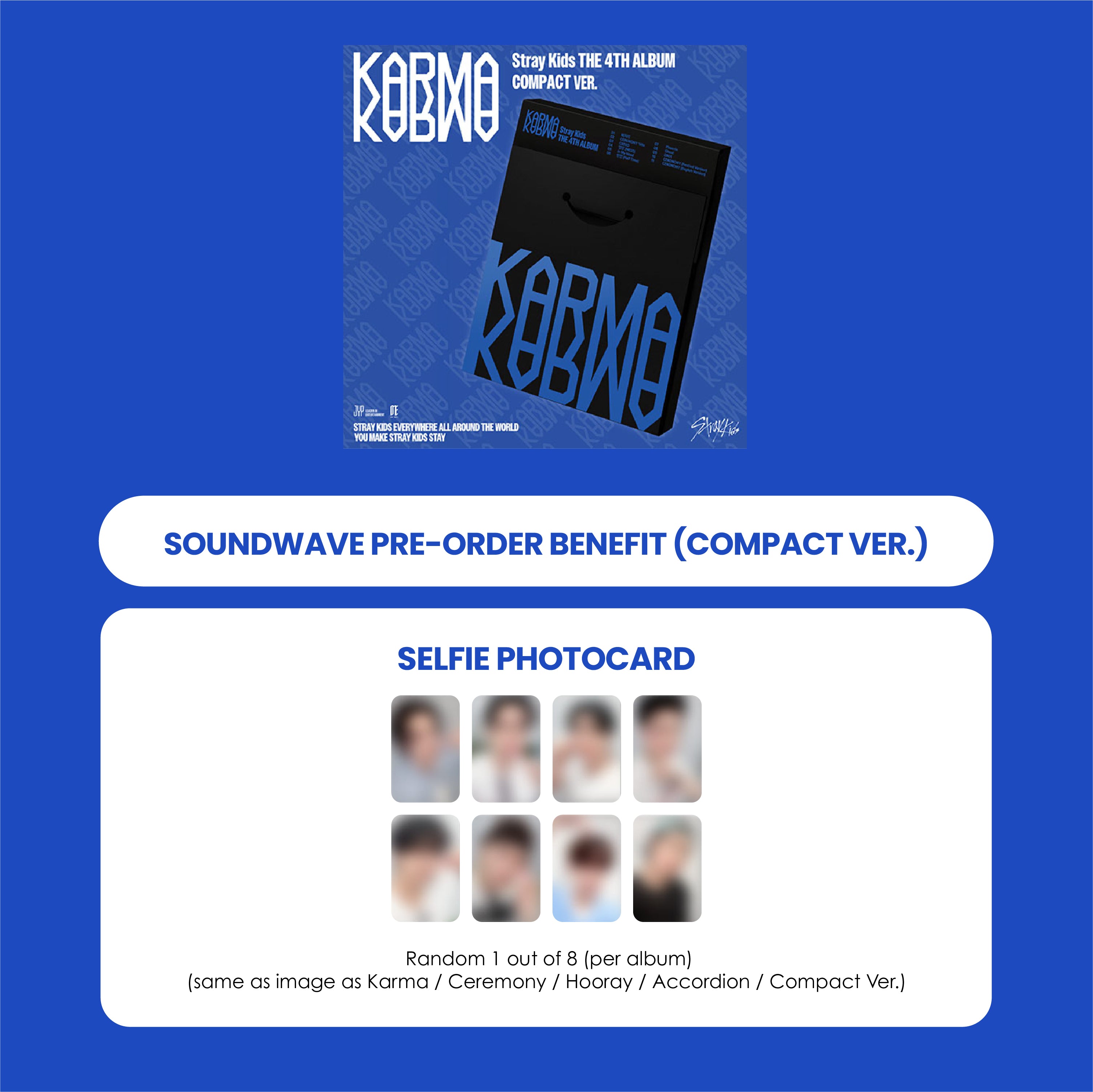 STRAY KIDS 4TH ALBUM - KARMA (COMPACT VER.) (KOREA VER.) + SOUNDWAVE PHOTOCARD (PRE-ORDER)