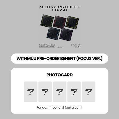 ALLDAY PROJECT 2ND EP ALBUM - CRASH (FOCUS VER.) + WITHMUU PHOTOCARD (PRE-ORDER)