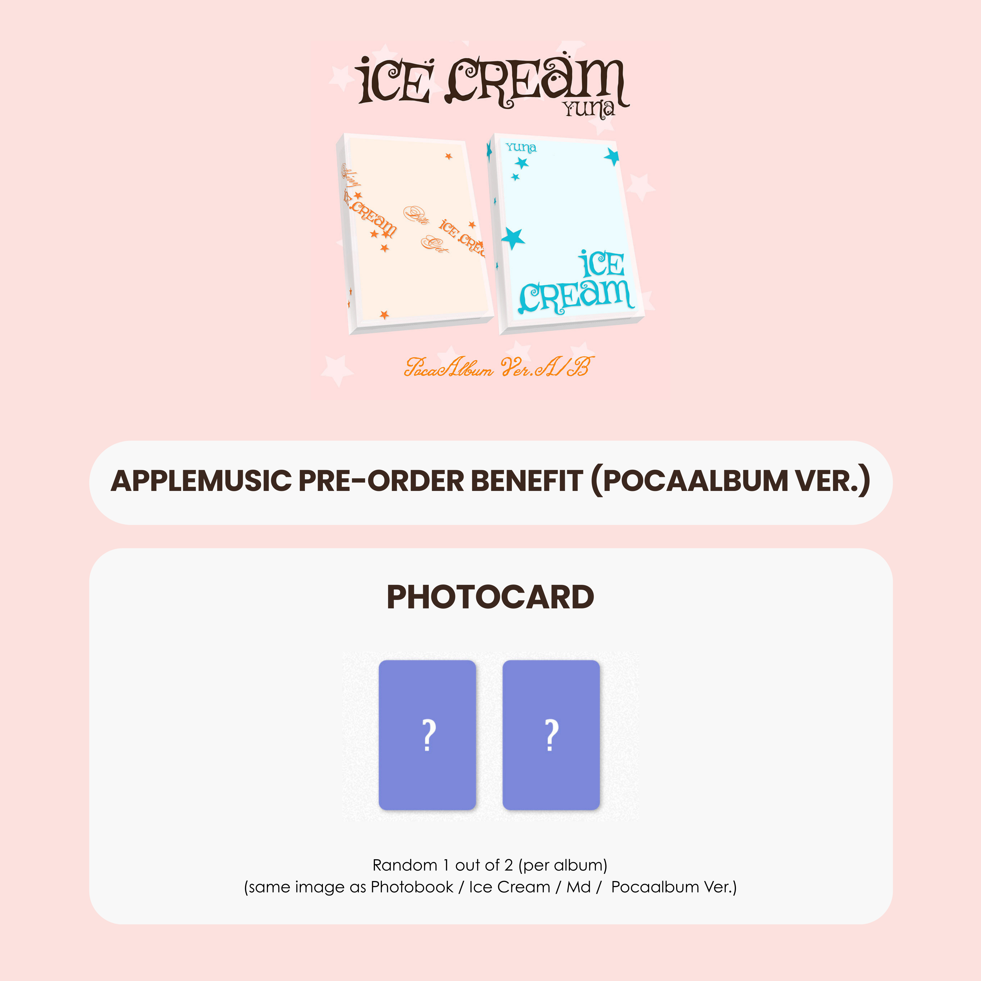 YUNA 1ST MINI ALBUM - ICE CREAM (POCAALBUM VER.) + APPLEMUSIC PHOTOCARD (PRE-ORDER)