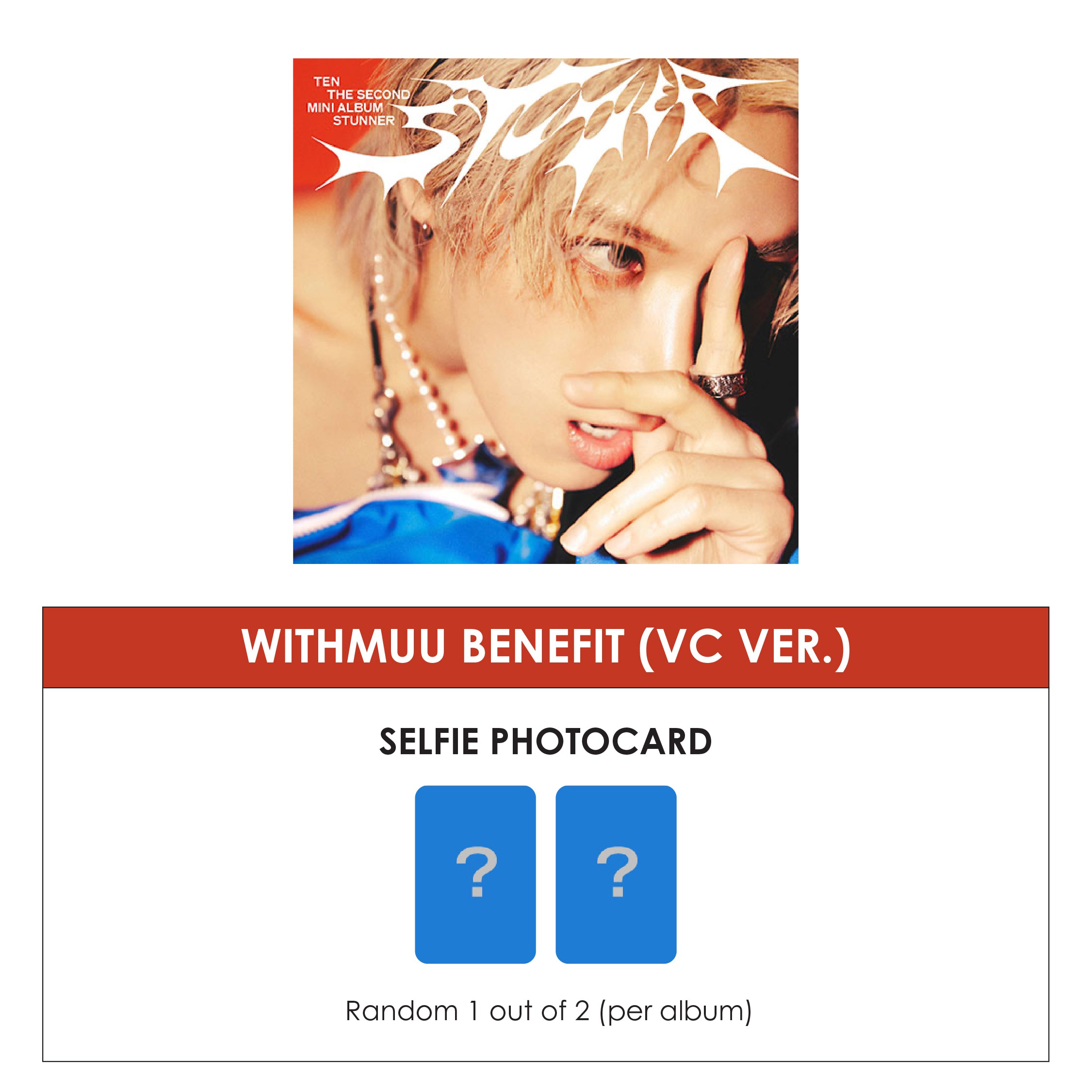TEN 2ND MINI ALBUM - STUNNER (PACK BOOK VER.) + WITHMUU PHOTOCARD (VC VER.) (PRE-ORDER)