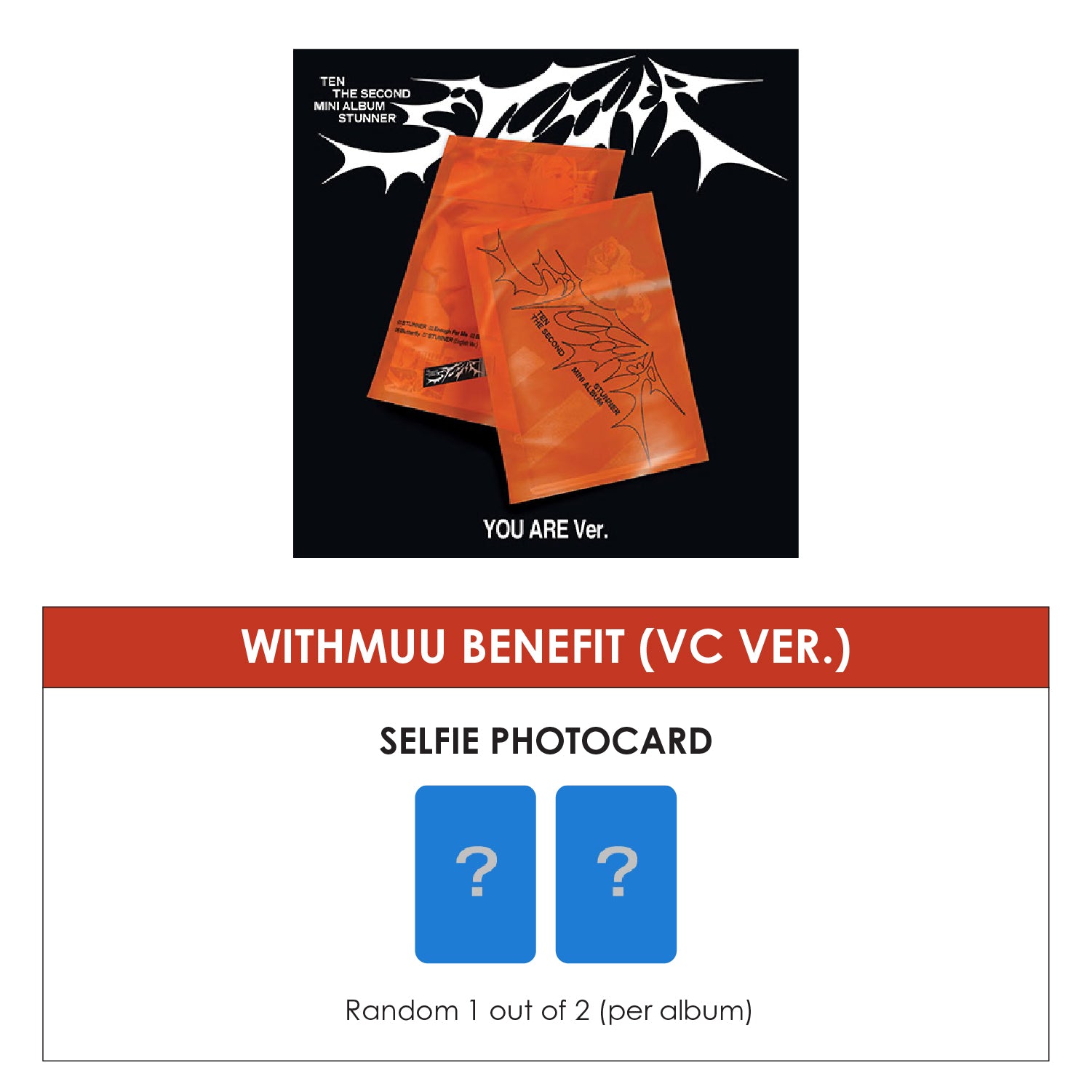 TEN 2ND MINI ALBUM - STUNNER (YOU ARE VER.) + WITHMUU PHOTOCARD (VC VER.)