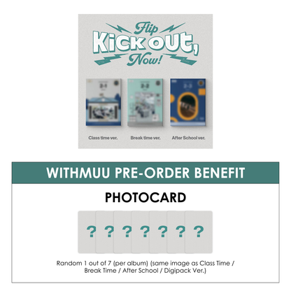 KICKFLIP 2ND MINI ALBUM - KICK OUT, FLIP NOW! + WITHMUU PHOTOCARD (PRE-ORDER)