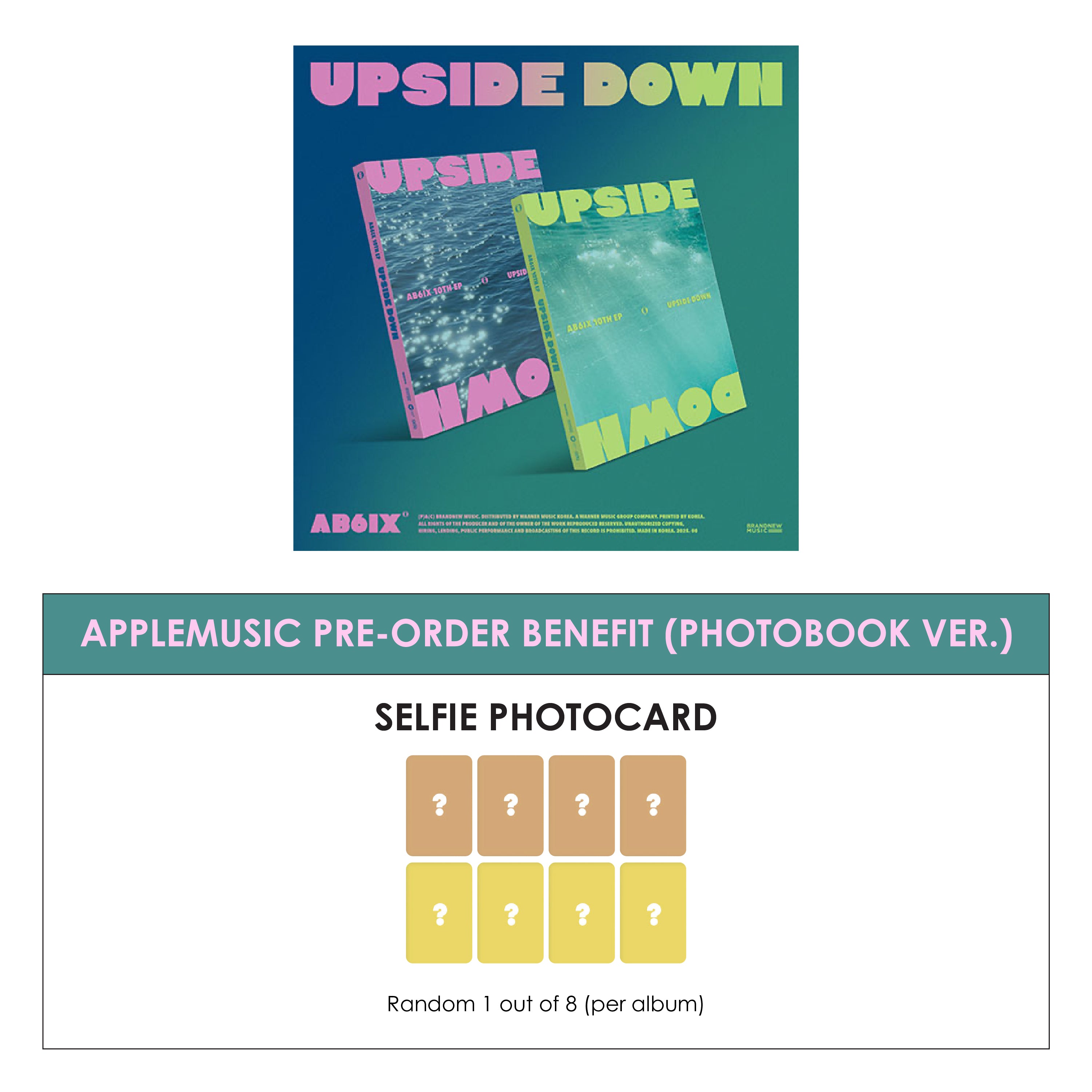 AB6IX 10TH EP ALBUM - UPSIDE DOWN (PHOTOBOOK VER.) + APPLEMUSIC PHOTOCARD (PRE-ORDER)