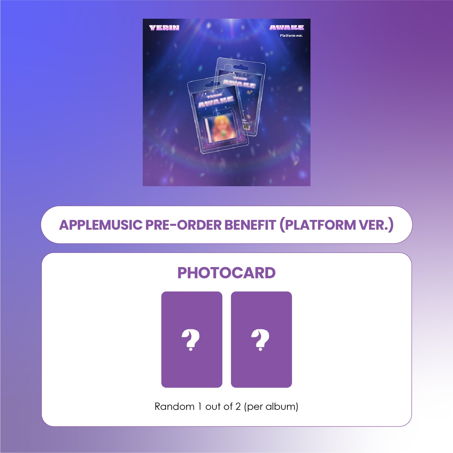 YERIN 1ST SINGLE ALBUM - AWAKE (PLATFORM VER.) + APPLEMUSIC PHOTOCARD (PRE-ORDER)