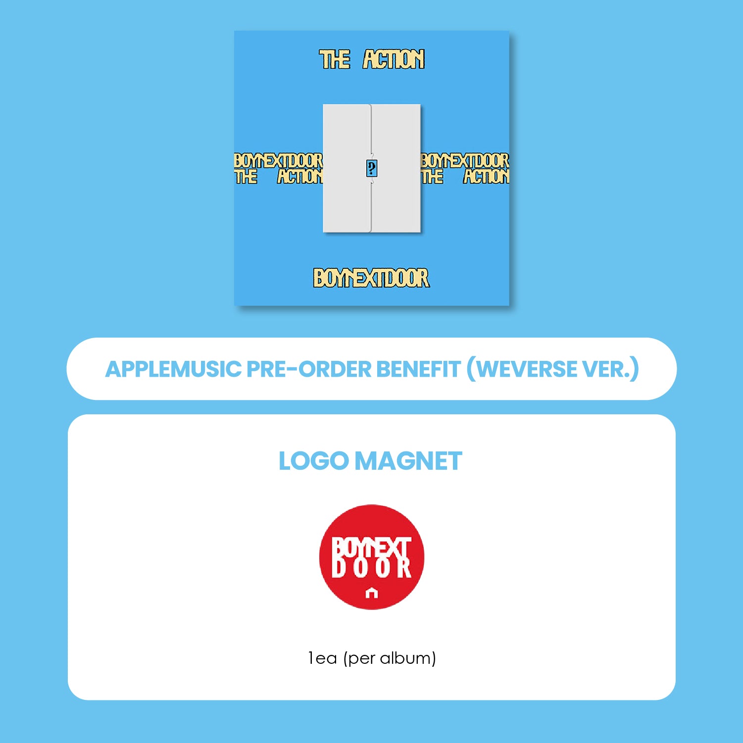 BOYNEXTDOOR 5TH EP ALBUM - THE ACTION (WEVERSE ALBUMS VER.) + APPLEMUSIC LOGO MAGNET (PRE-ORDER)