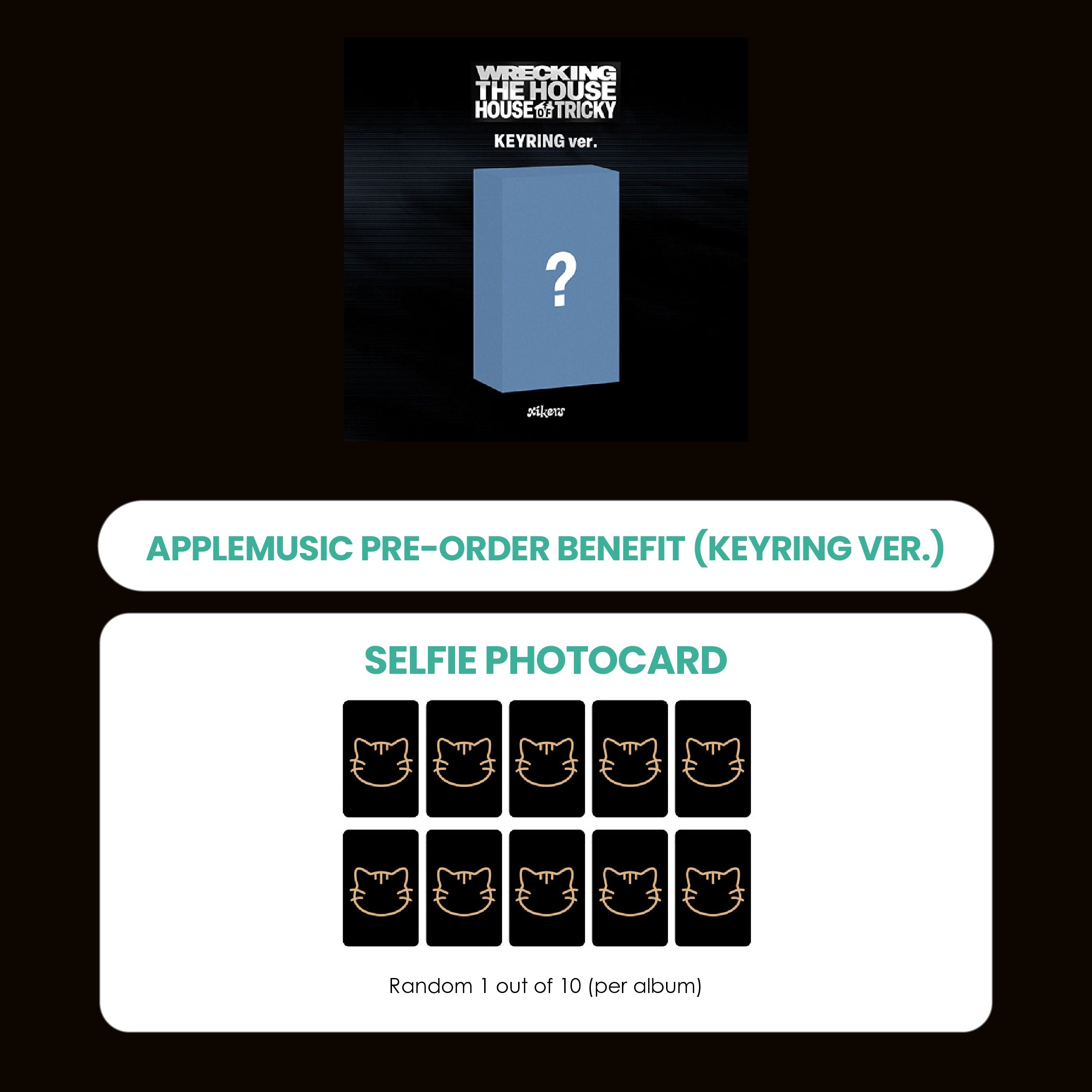 XIKERS 6TH MINI ALBUM - HOUSE OF TRICKY : WRECKING THE HOUSE (KEYRING VER.) + APPLEMUSIC PHOTOCARD (PRE-ORDER)