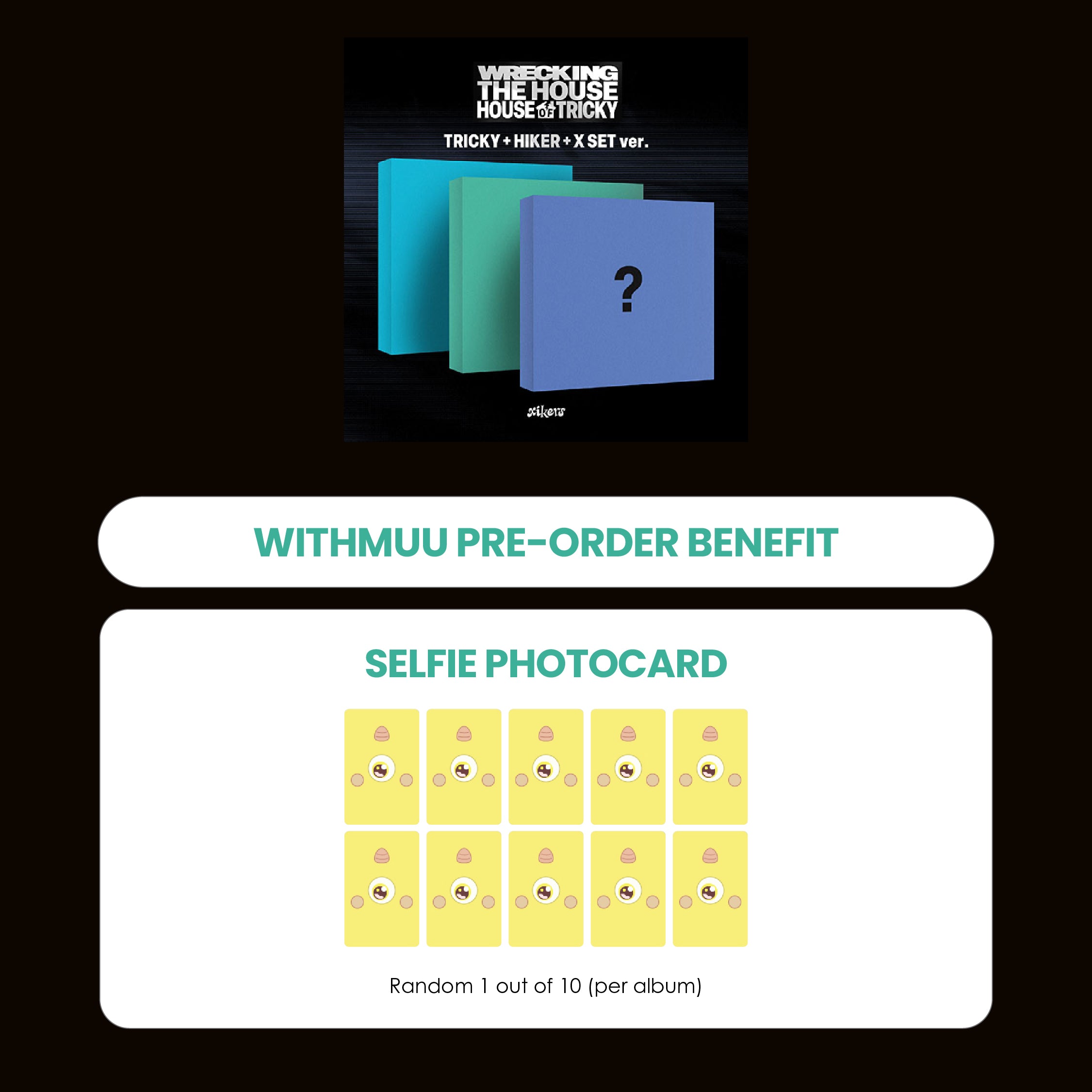 XIKERS 6TH MINI ALBUM - HOUSE OF TRICKY : WRECKING THE HOUSE + WITHMUU PHOTOCARD (PRE-ORDER)