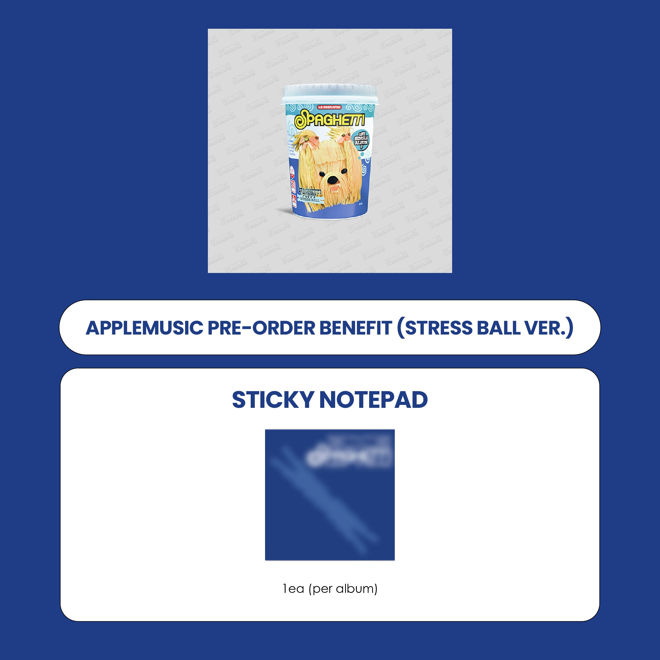 LE SSERAFIM 1ST SINGLE ALBUM - SPAGHETTI (STRESS BALL VER.) + APPLEMUSIC STICKY NOTEPAD (PRE-ORDER)