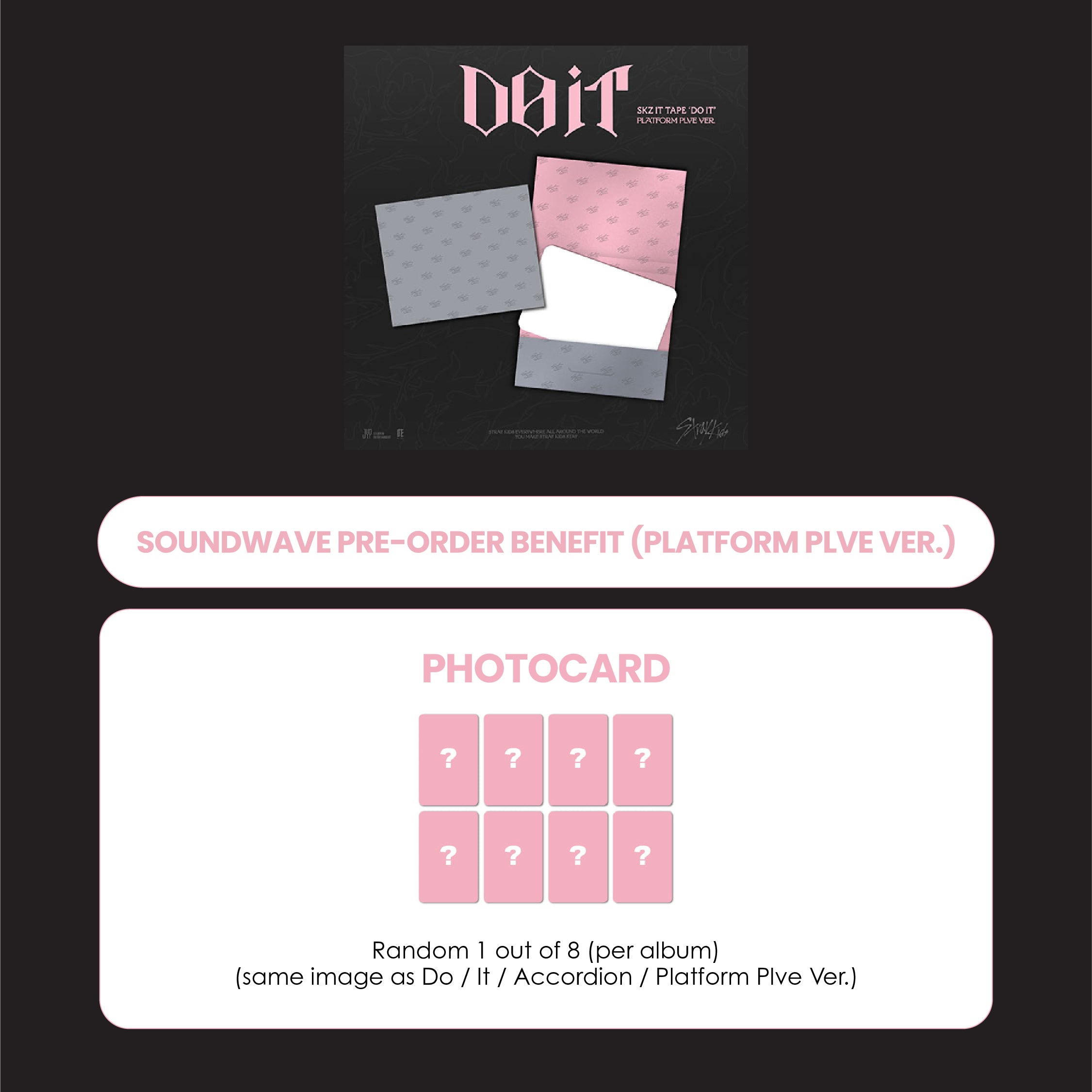 STRAY KIDS ALBUM - SKZ IT TAPE 'DO IT' (PLATFORM PLVE VER.) (KOREA VER.) + SOUNDWAVE PHOTOCARD (PRE-ORDER)