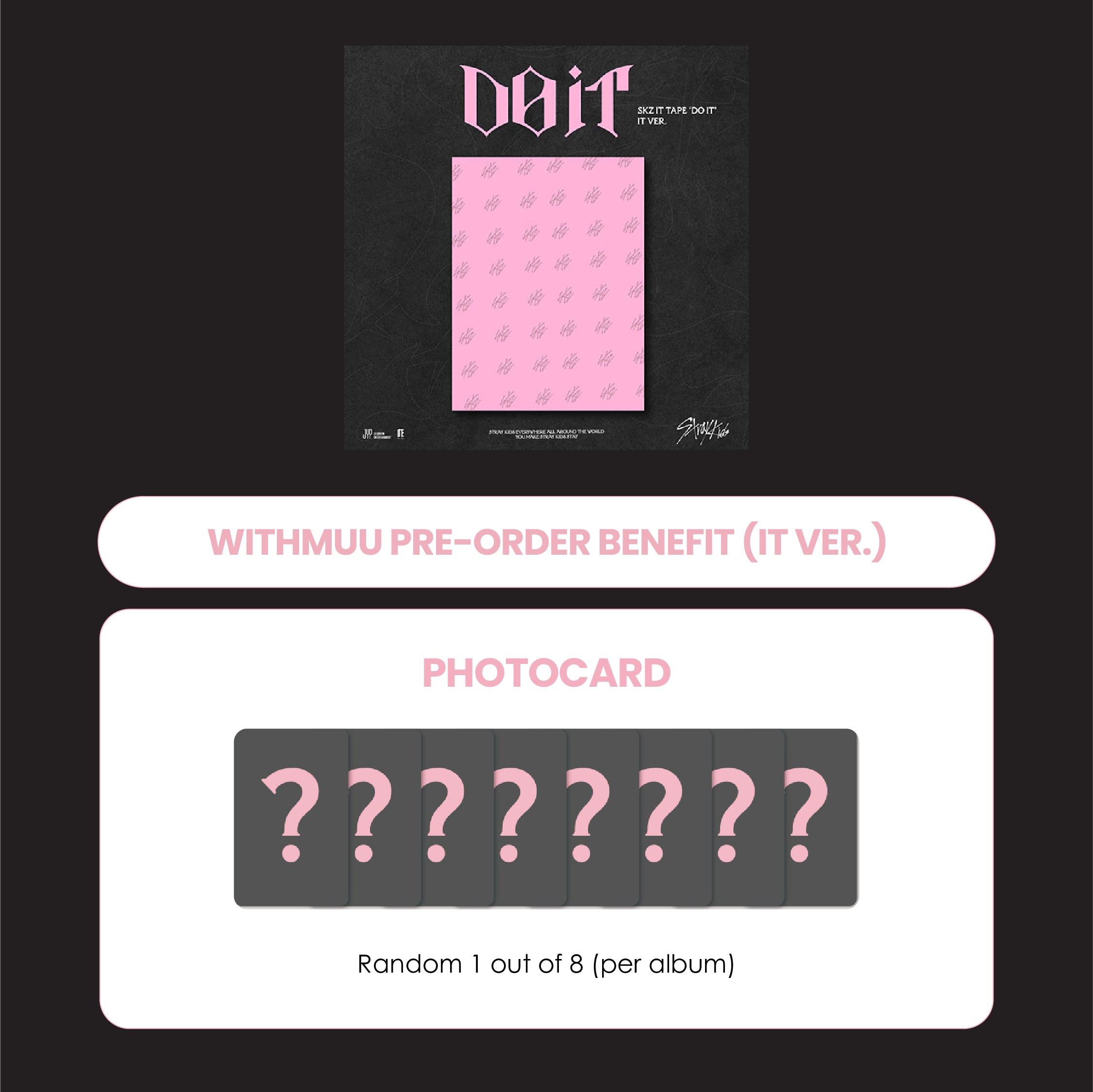 STRAY KIDS ALBUM - SKZ IT TAPE 'DO IT' (IT VER.) (KOREA VER.) + WITHMUU PHOTOCARD (PRE-ORDER)