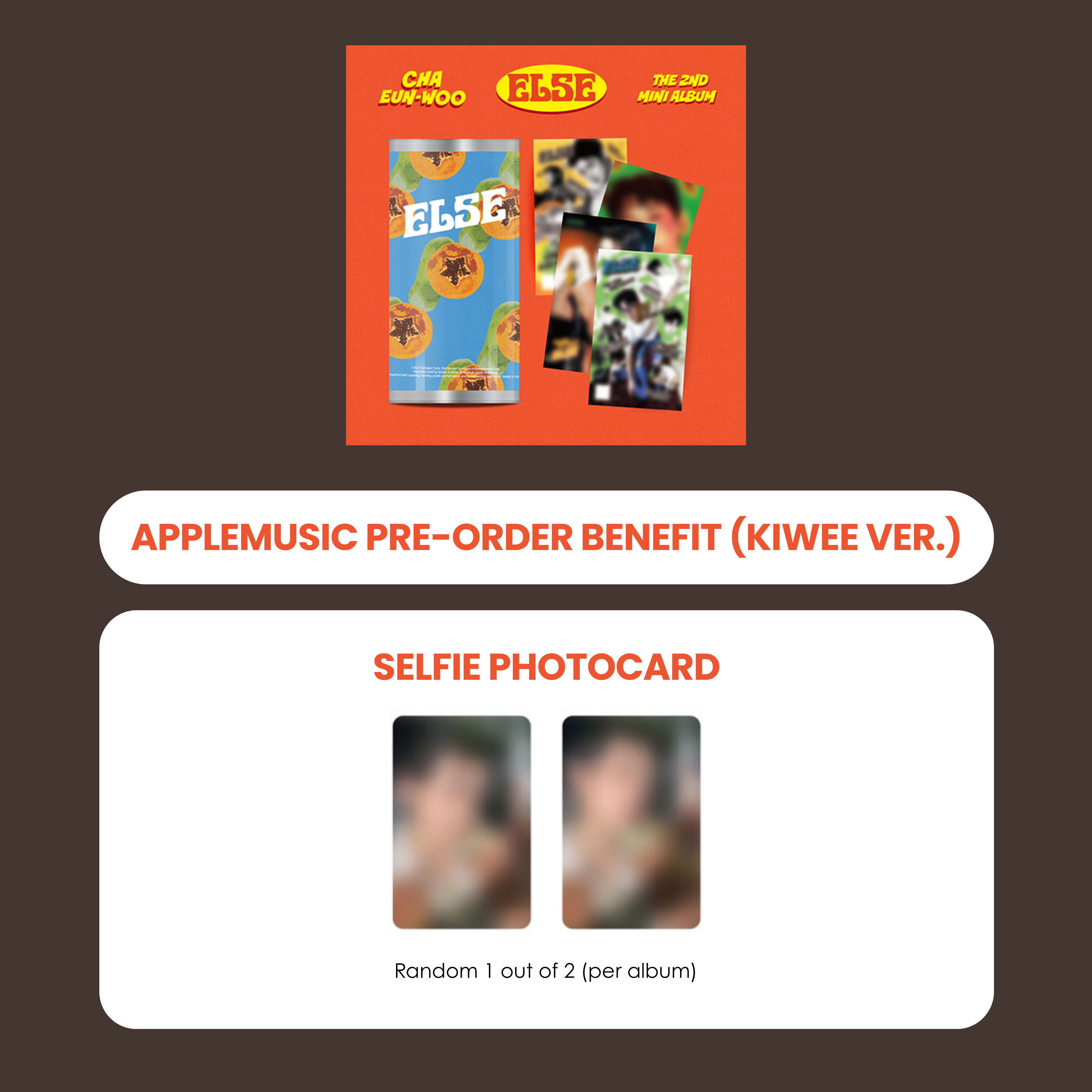 CHA EUNWOO 2ND MINI ALBUM - ELSE (KIWEE VER.) + APPLEMUSIC PHOTOCARD (PRE-ORDER)