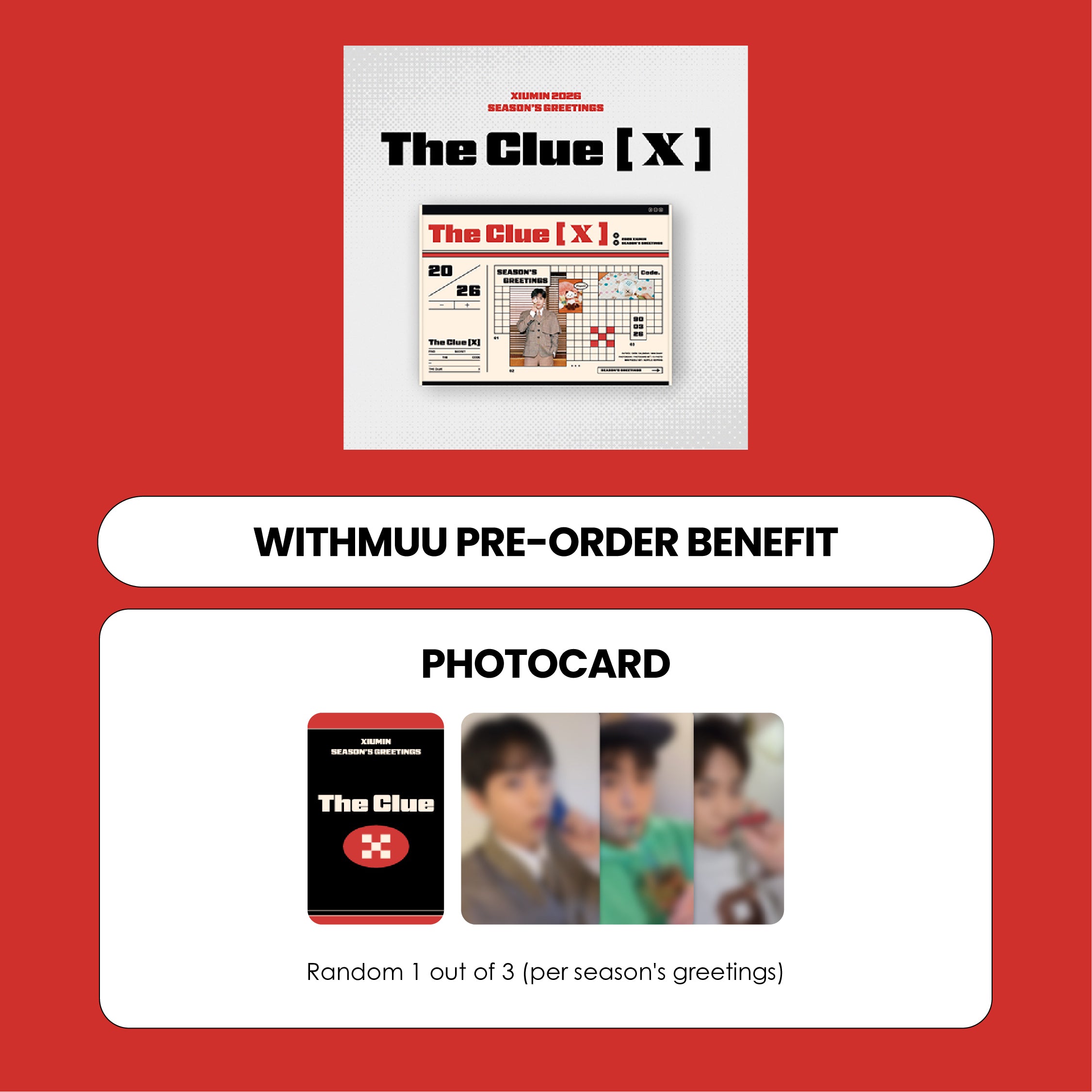 XIUMIN 2026 SEASON'S GREETINGS - THE CLUE [X] + WITHMUU PHOTOCARD (PRE-ORDER)