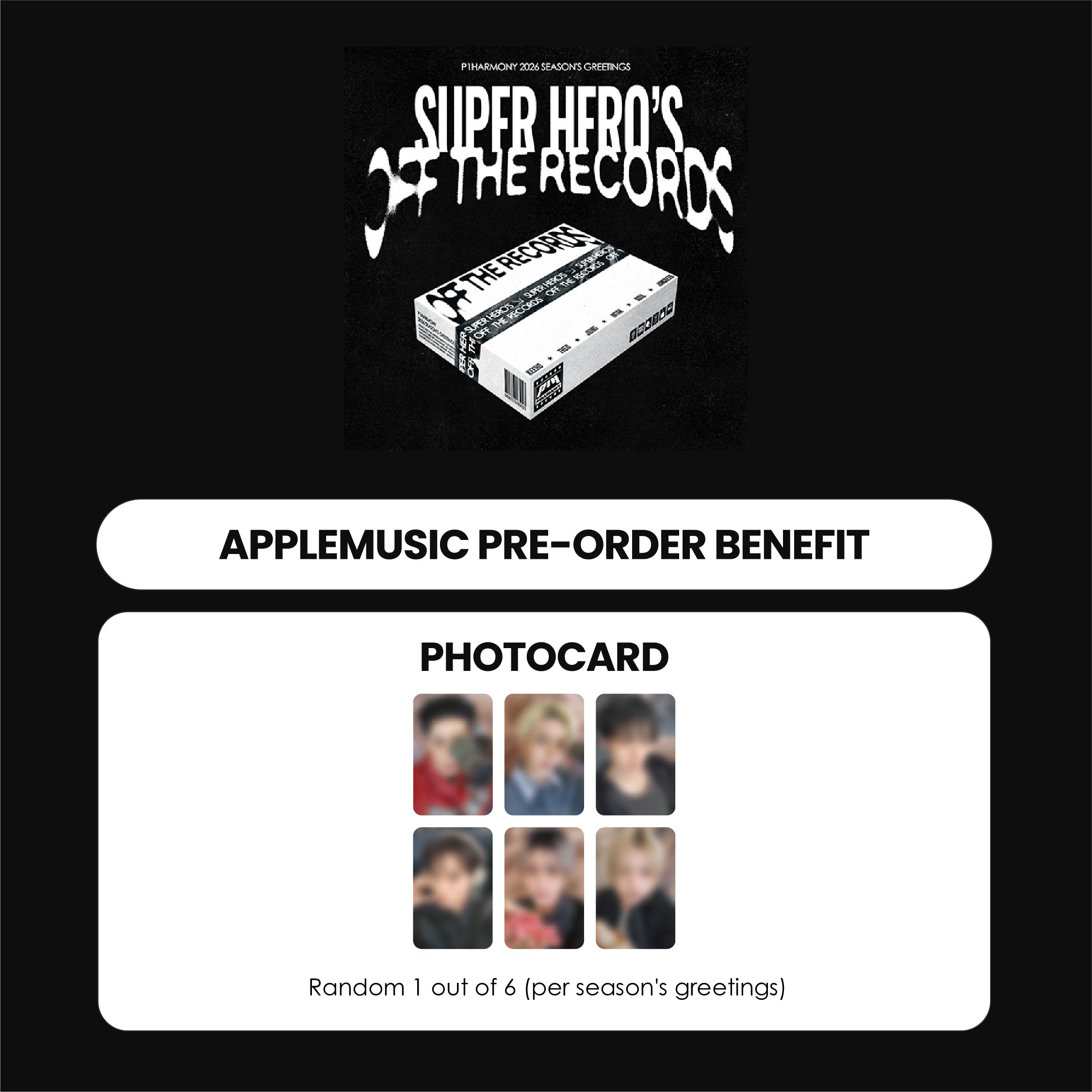 P1HARMONY 2026 SEASON'S GREETINGS - SUPER HERO'S OFF THE RECORDS + APPLEMUSIC PHOTOCARD (PRE-ORDER)