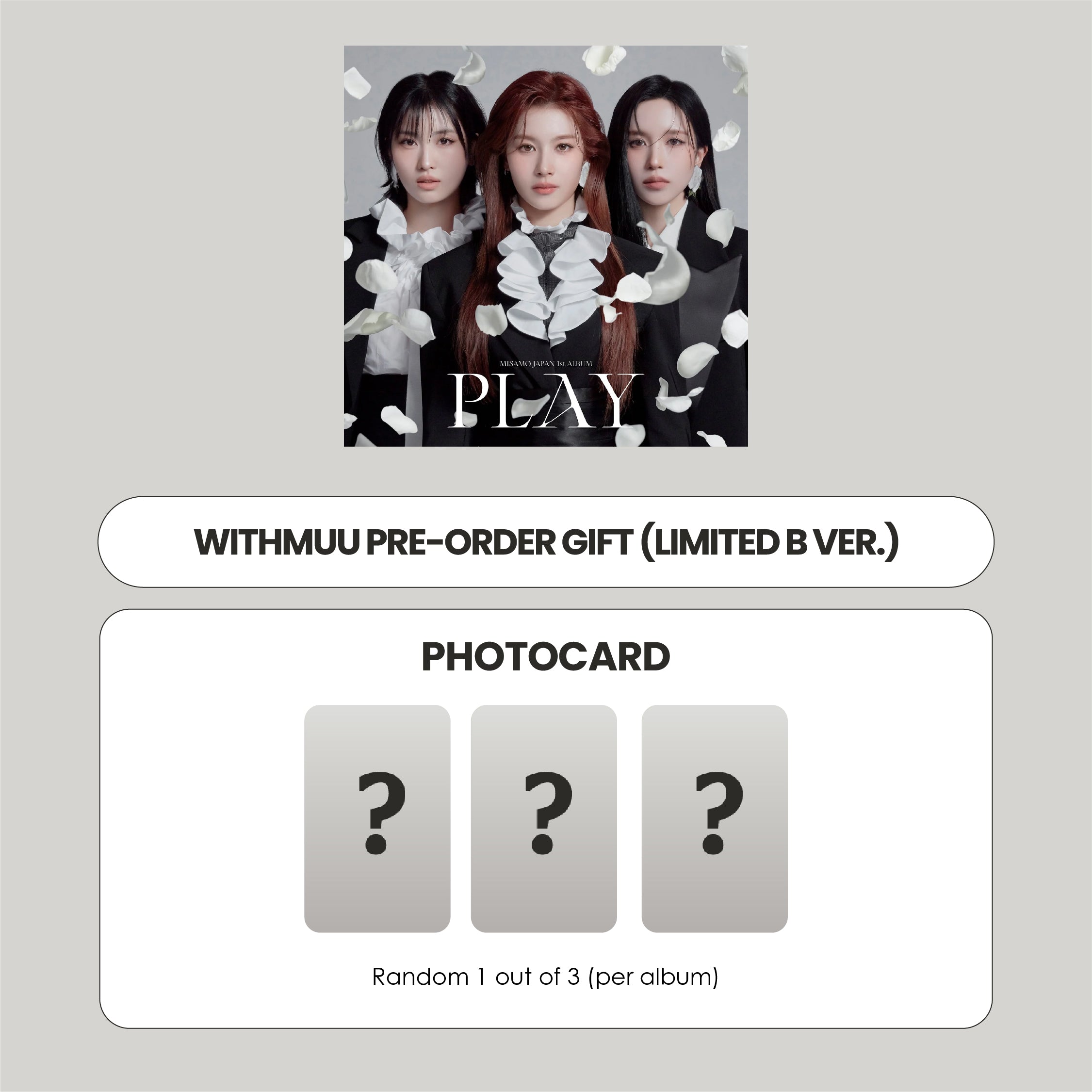 MISAMO JAPAN 1ST ALBUM - PLAY (LIMITED B VER.) + WITHMUU PHOTOCARD (PRE-ORDER)