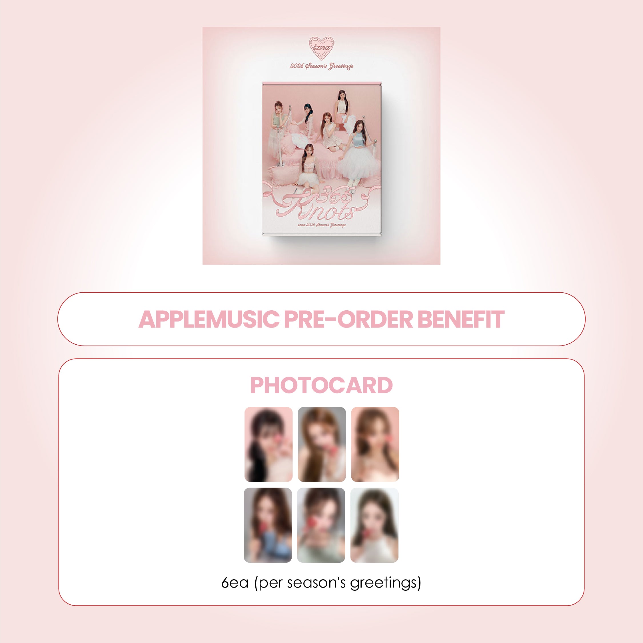 IZNA 2026 SEASON'S GREETINGS - 365 KNOTS + APPLEMUSIC PHOTOCARD (PRE-ORDER)
