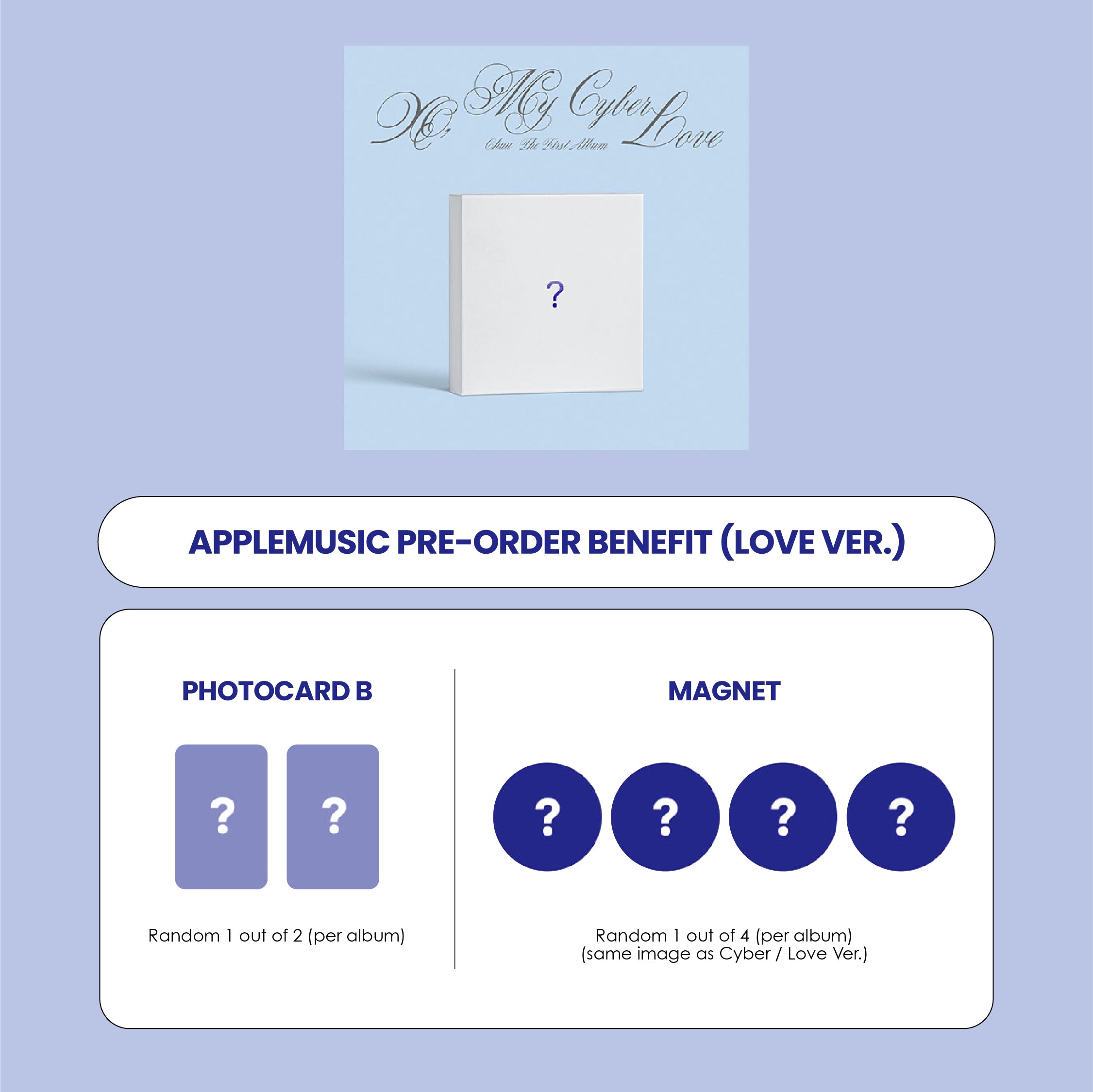 CHUU 1ST ALBUM - XO, MY CYBERLOVE (LOVE VER.) + APPLEMUSIC PHOTOCARD + MAGNET (PRE-ORDER)