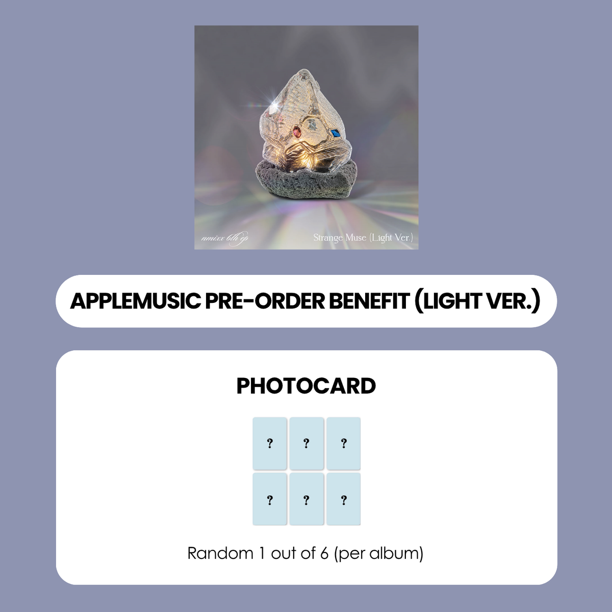 NMIXX 6TH EP ALBUM - STRANGE MUSE (LIGHT VER.) + APPLEMUSIC PHOTOCARD (PRE-ORDER)