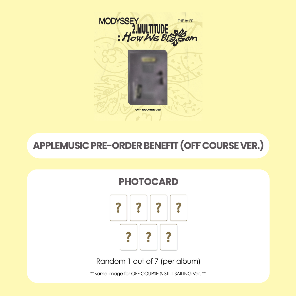 MODYSSEY 1ST EP ALBUM - 2. MULTITUDE: HOW WE BLOOM (OFF COURSE VER.) + APPLEMUSIC PHOTOCARD (PRE-ORDER)
