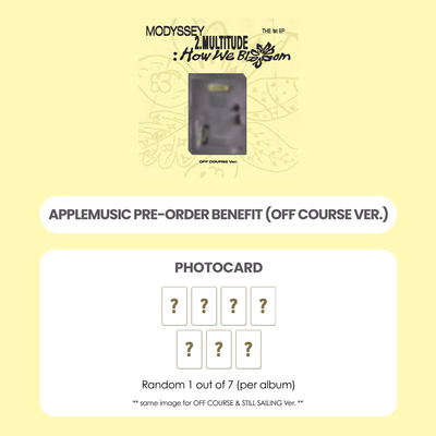 MODYSSEY 1ST EP ALBUM - 2. MULTITUDE: HOW WE BLOOM (OFF COURSE VER.) + APPLEMUSIC PHOTOCARD (PRE-ORDER)