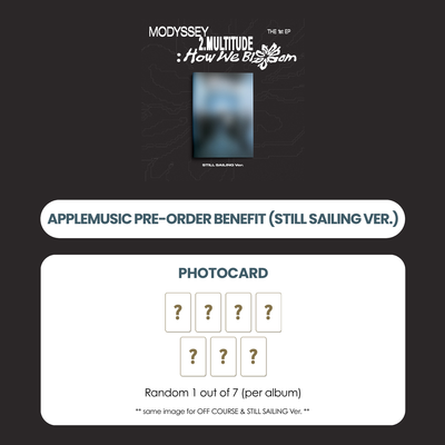 MODYSSEY 1ST EP ALBUM - 2. MULTITUDE: HOW WE BLOOM (STILL SAILING VER.) + APPLEMUSIC PHOTOCARD (PRE-ORDER)
